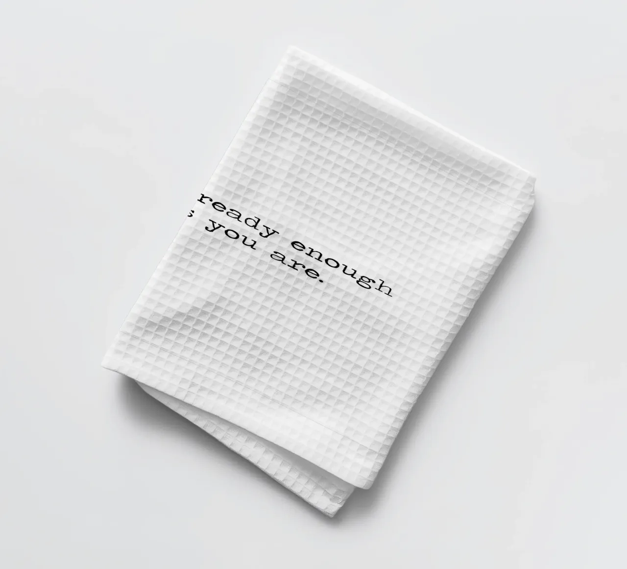 Vous êtes déjà suffisant tel que vous êtes - citation torchon de Summer Soul Co. - Quotes