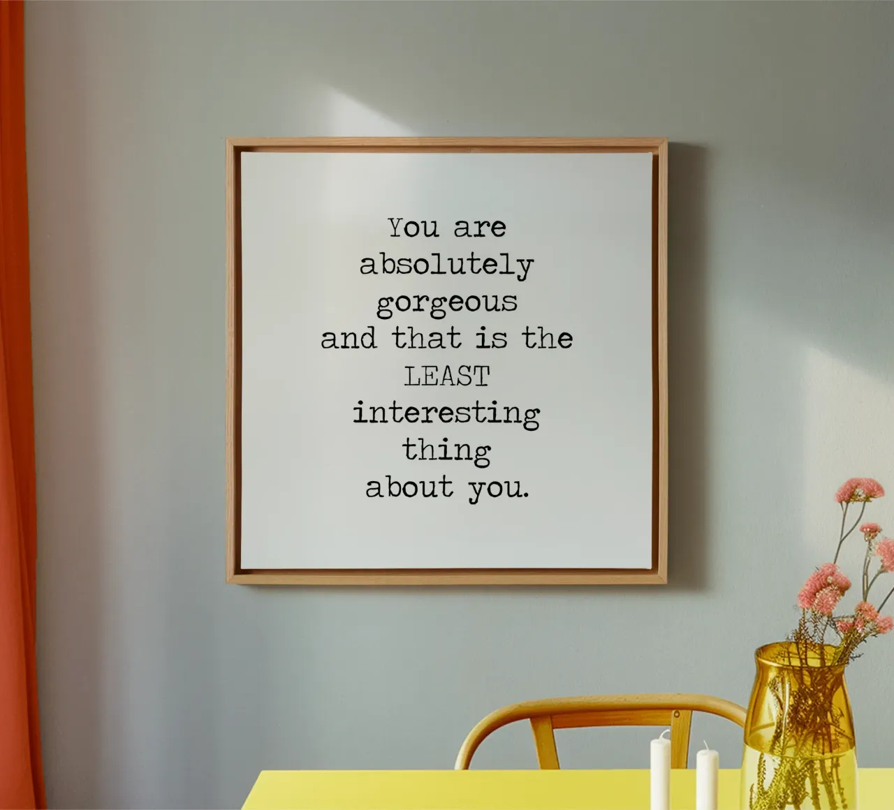Je bent prachtig en dat is het minst interessante - citaat canvas van Summer Soul Co. - Quotes
