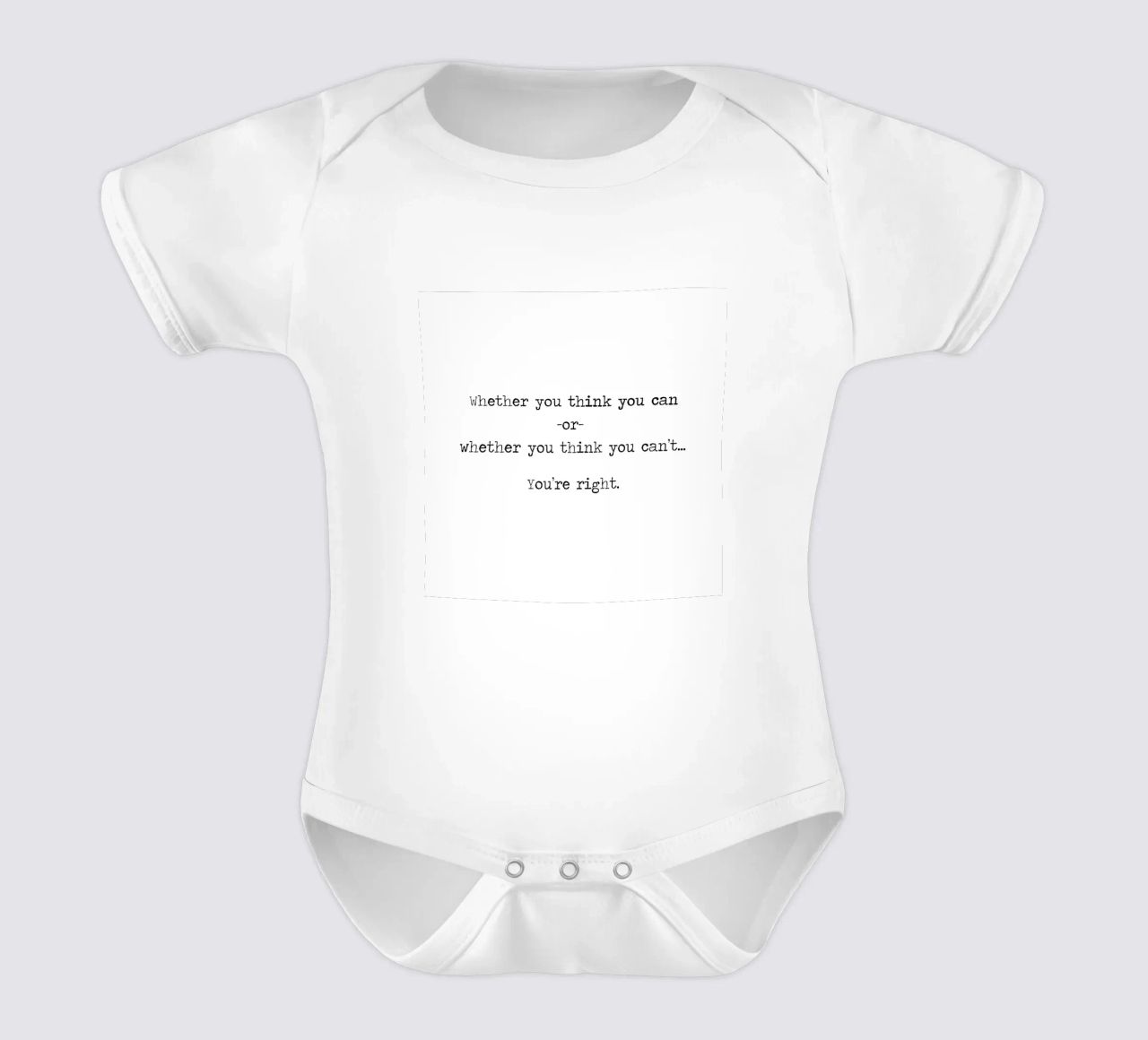Che tu pensi di poterlo fare o meno, hai ragione - citazione body neonato maniche corte da Summer Soul Co. - Quotes