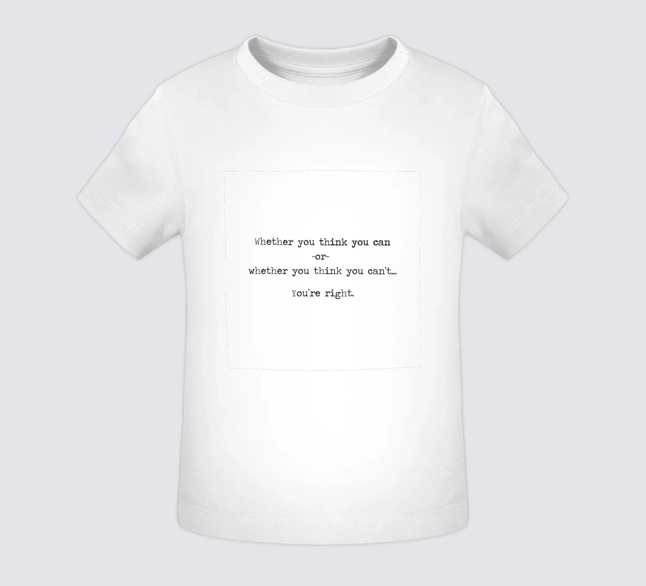 Che tu pensi di poterlo fare o meno, hai ragione - citazione maglietta neonato da Summer Soul Co. - Quotes