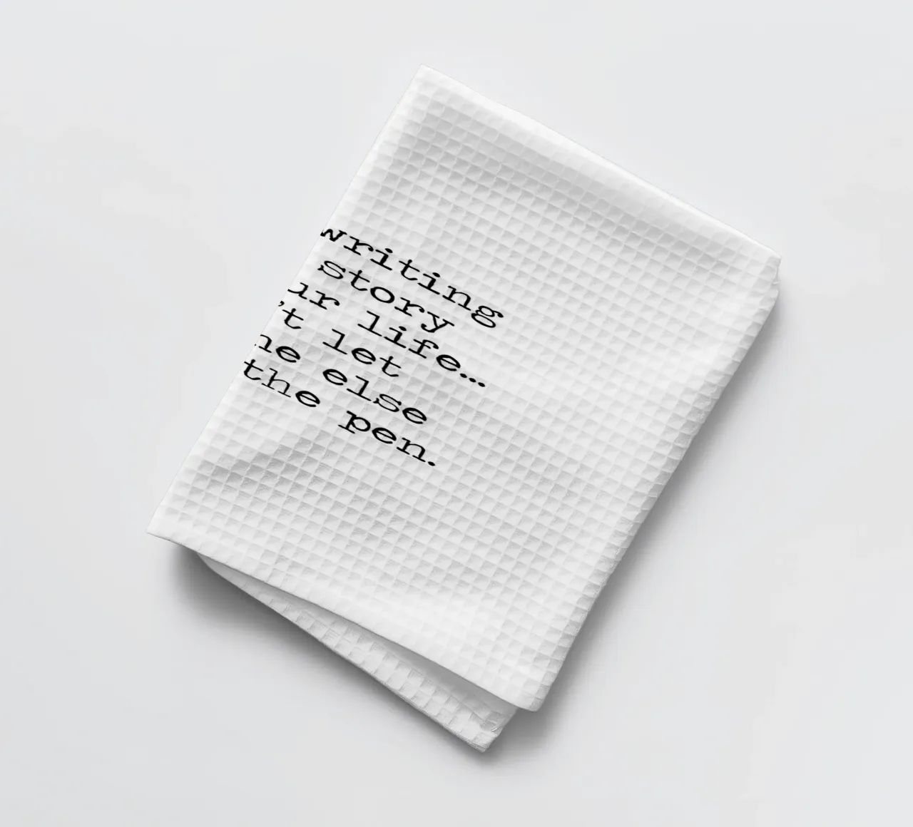 Don't let anyone else hold the pen to your life story quote tea towel by Summer Soul Co. - Quotes