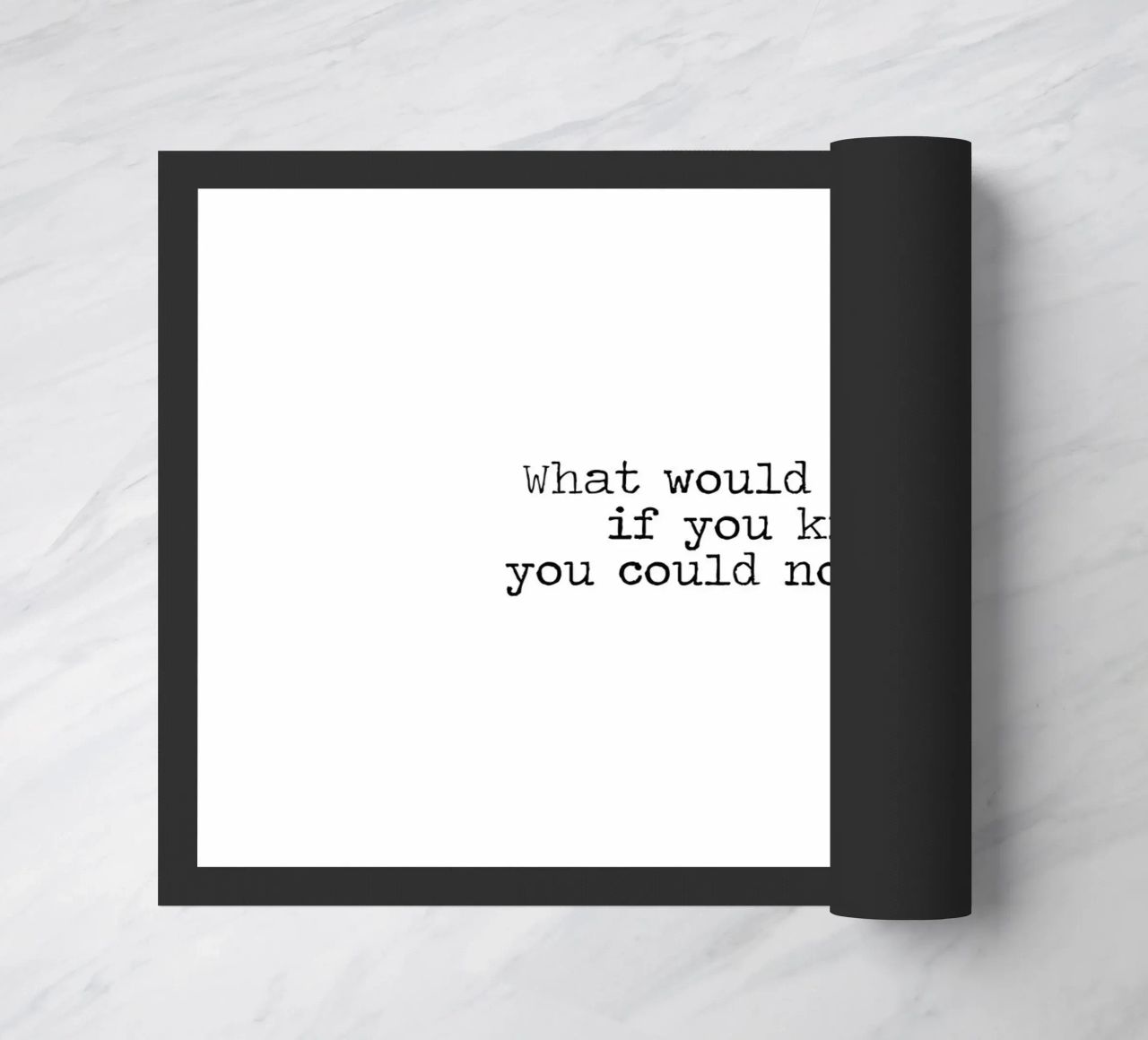 What would you do if you knew you could not fail - quote doormat by Summer Soul Co. - Quotes