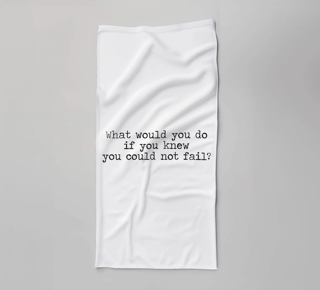 Was würden Sie tun, wenn Sie wüssten, dass Sie nicht versagen können - Zitat Handtuch von Summer Soul Co. - Quotes