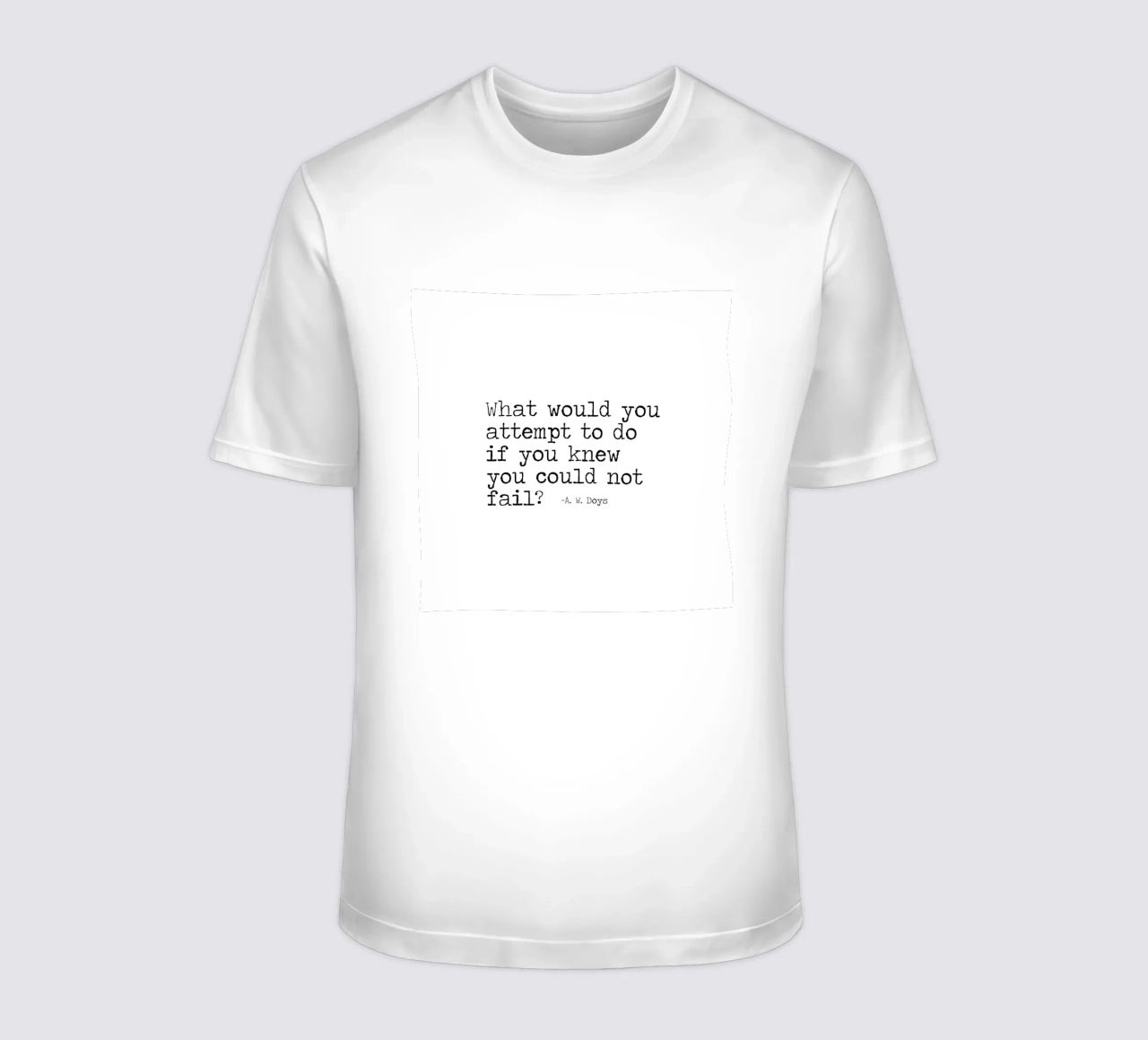 What would you attempt, if you knew you could not fail Quote t-shirt by Summer Soul Co. - Quotes
