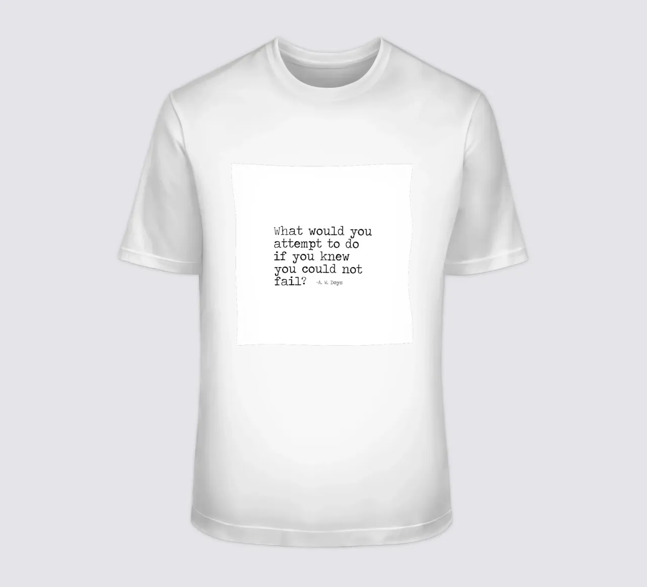 What would you attempt, if you knew you could not fail Quote t-shirt by Summer Soul Co. - Quotes