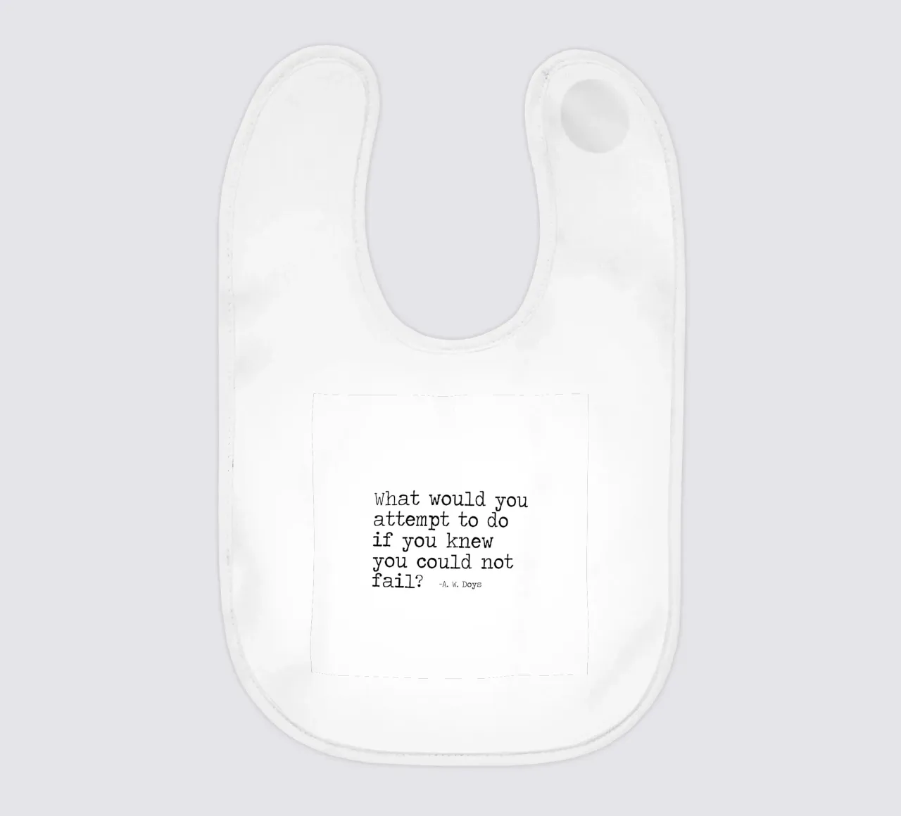 Was würden Sie versuchen, wenn Sie wüssten, dass Sie nicht scheitern können Zitat Babylätzchen von Summer Soul Co. - Quotes