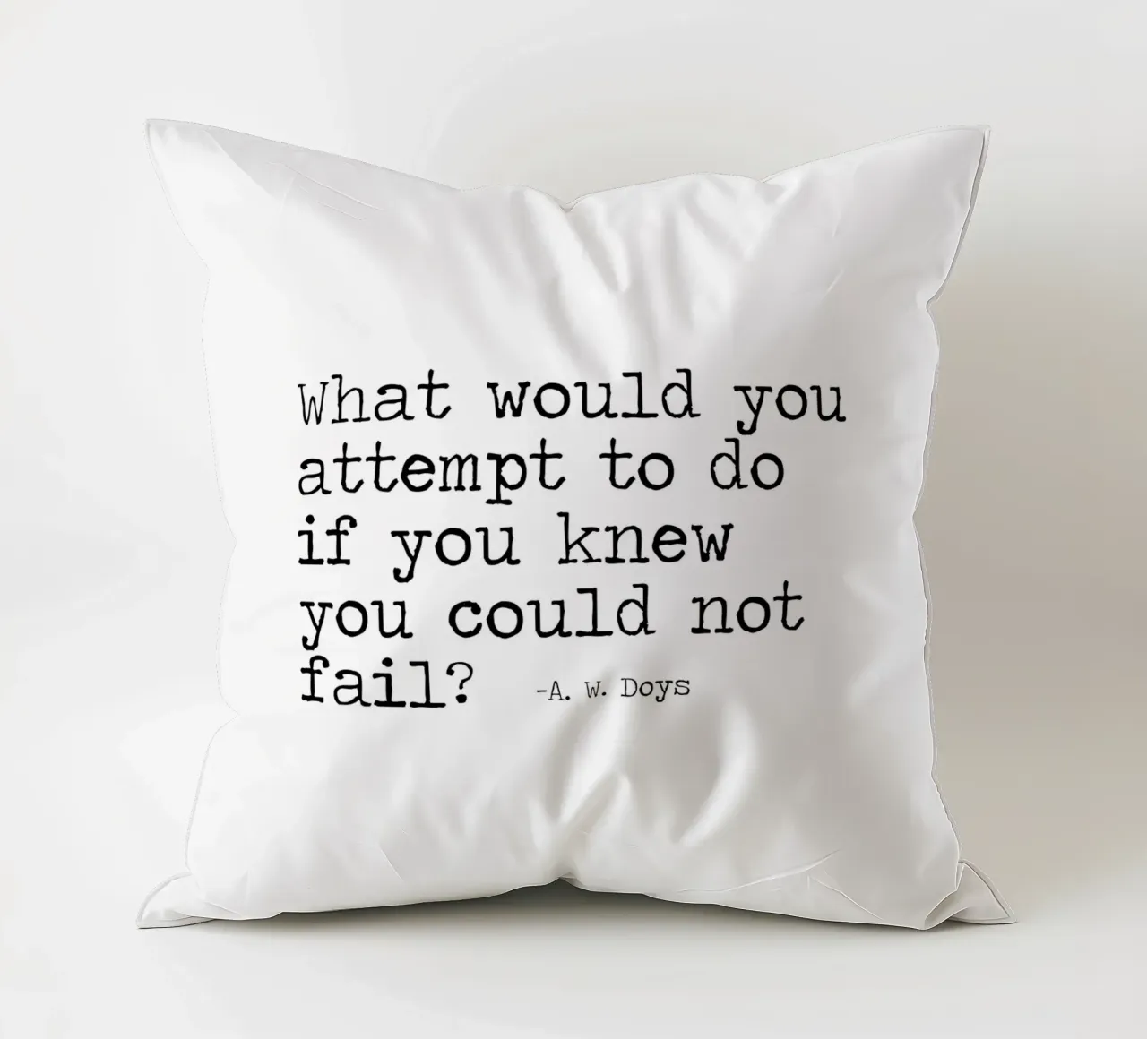 What would you attempt, if you knew you could not fail Quote decorative cushion by Summer Soul Co. - Quotes
