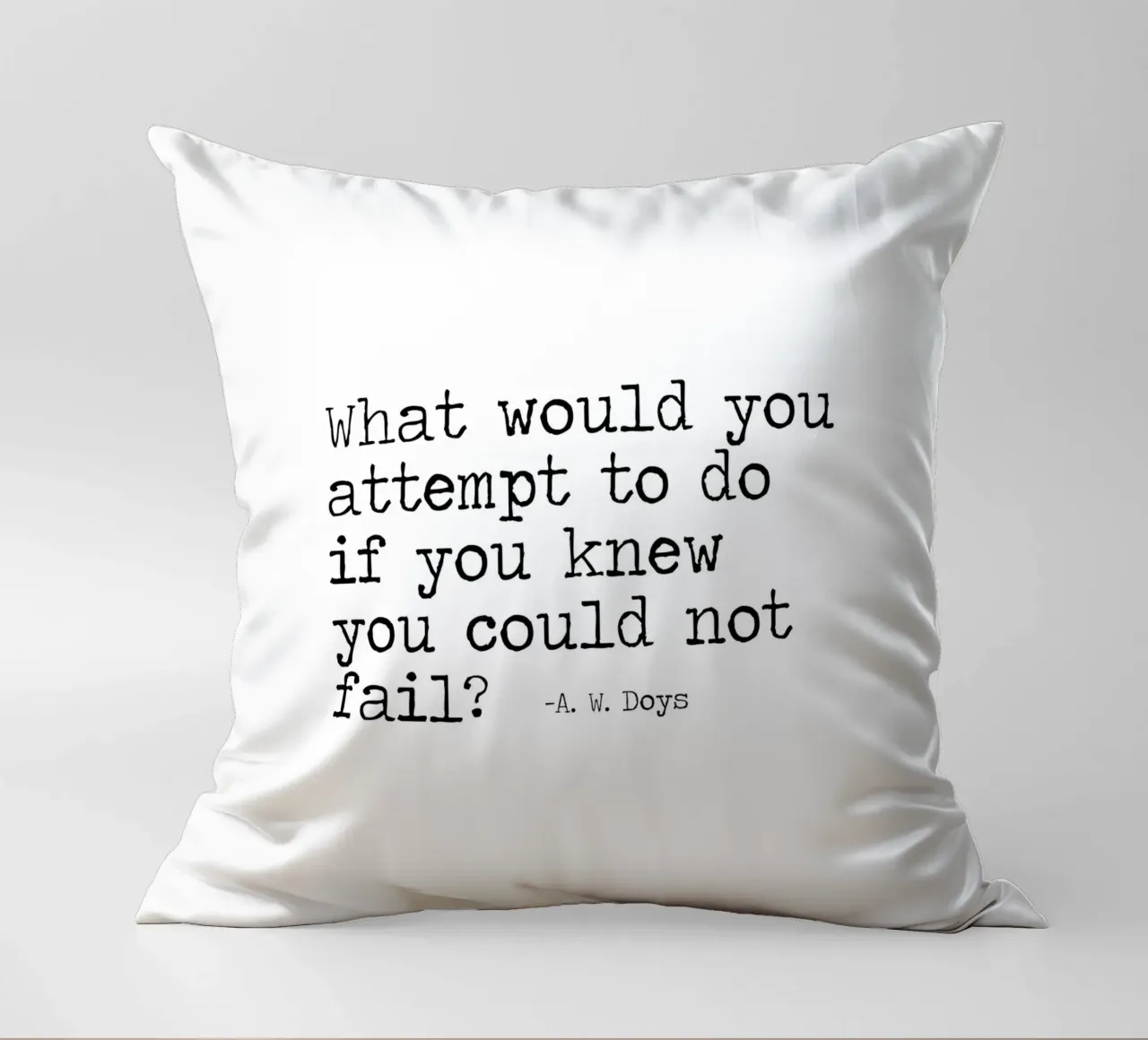 What would you attempt, if you knew you could not fail Quote decorative cushion by Summer Soul Co. - Quotes