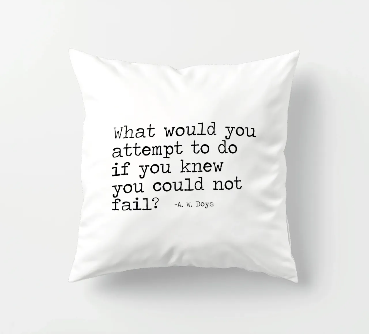 What would you attempt, if you knew you could not fail Quote decorative cushion by Summer Soul Co. - Quotes