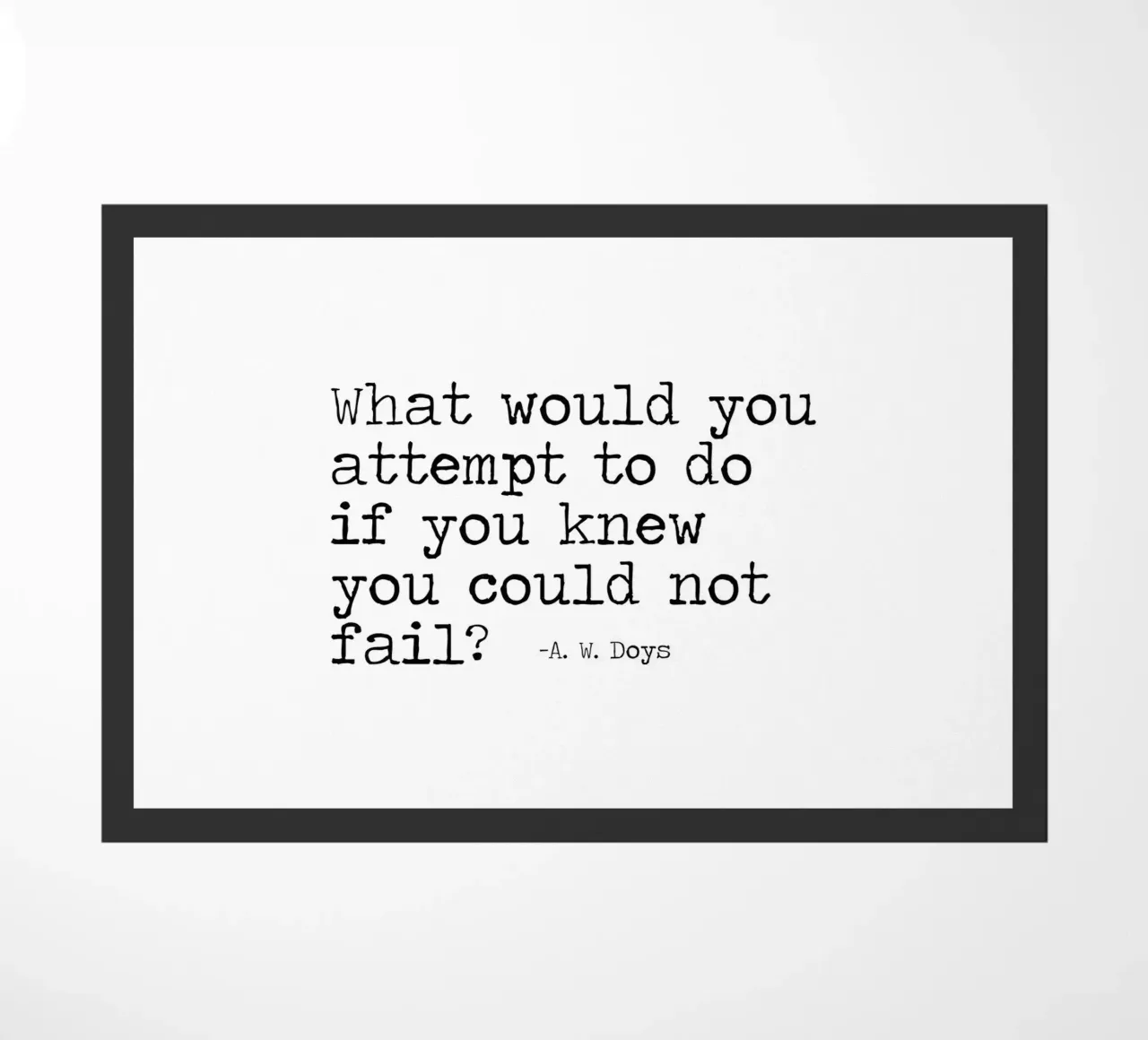 What would you attempt, if you knew you could not fail Quote doormat by Summer Soul Co. - Quotes