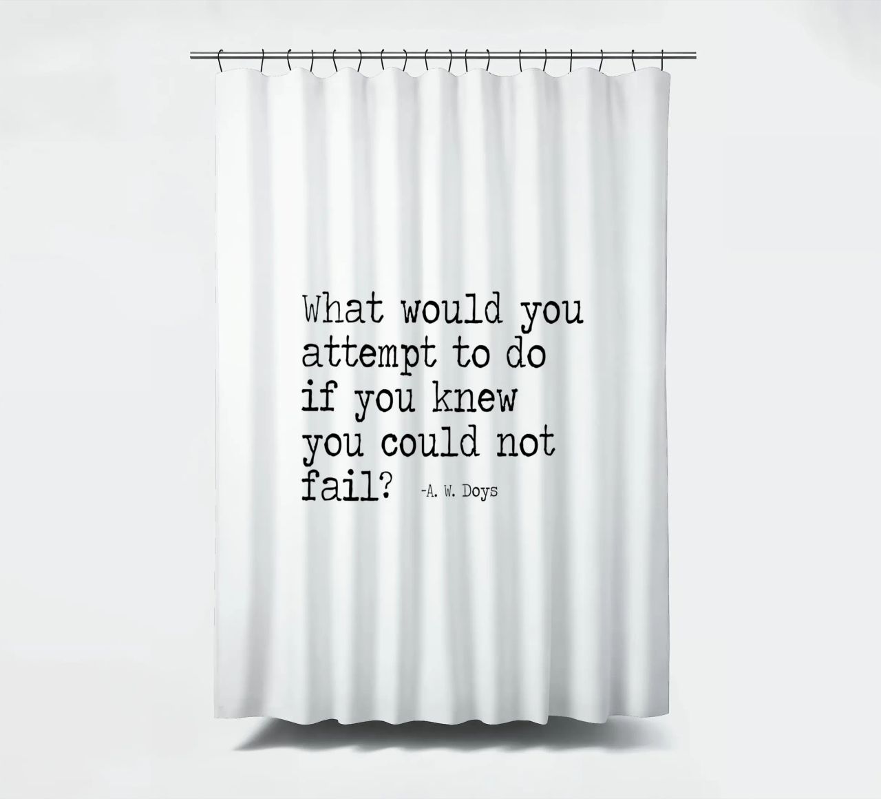 What would you attempt, if you knew you could not fail Quote shower curtain by Summer Soul Co. - Quotes