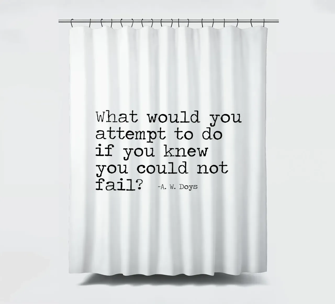Che cosa tentereste, se sapeste di non poter fallire? tenda da doccia da Summer Soul Co. - Quotes