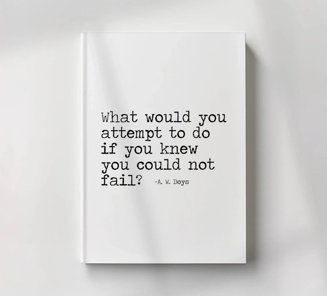 What would you attempt, if you knew you could not fail Quote notebook by Summer Soul Co. - Quotes