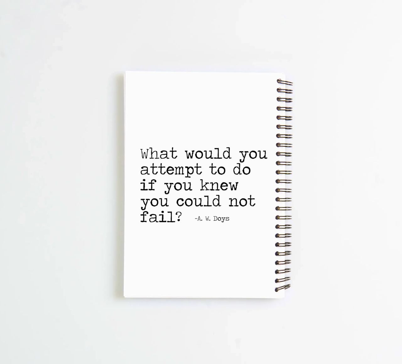 What would you attempt, if you knew you could not fail Quote spiral notebook by Summer Soul Co. - Quotes