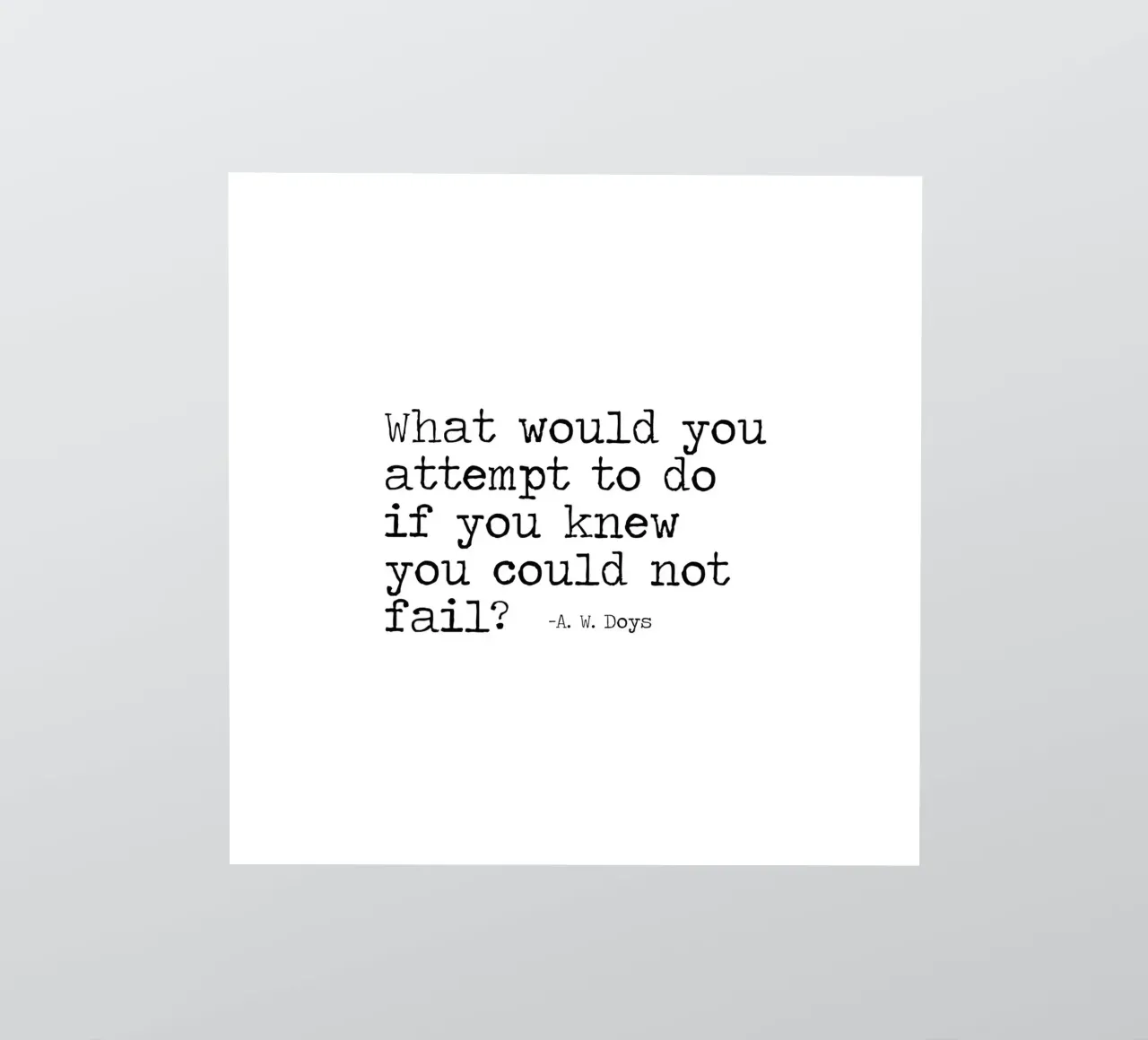 What would you attempt, if you knew you could not fail Quote sticker by Summer Soul Co. - Quotes