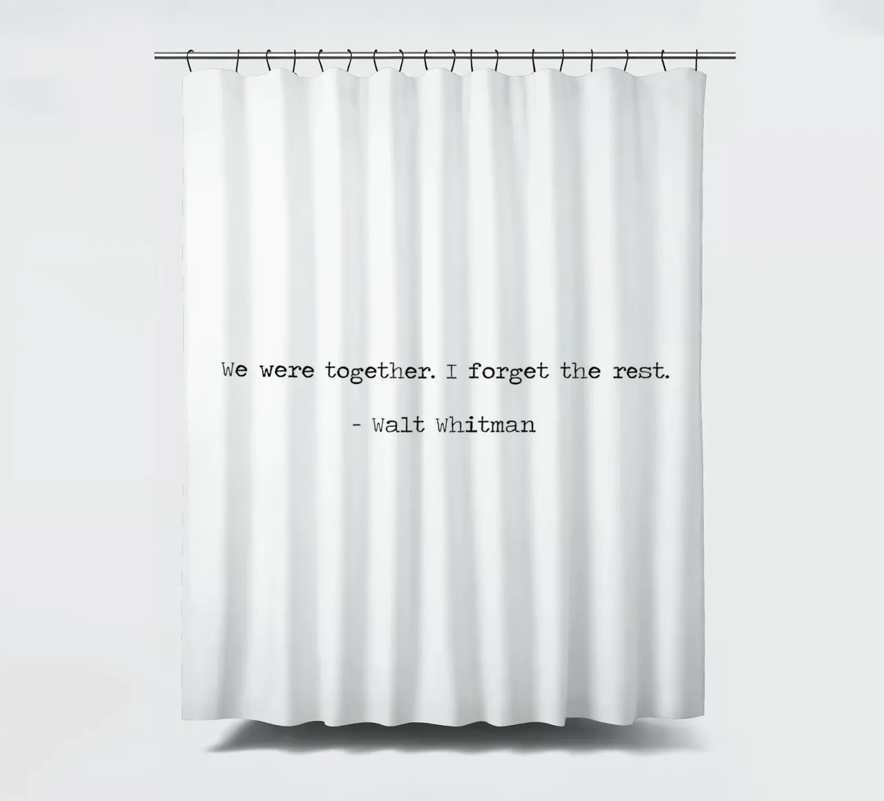 "Wir waren zusammen, den Rest habe ich vergessen" - Walt Whitman Zitat Duschvorhang von Summer Soul Co. - Quotes
