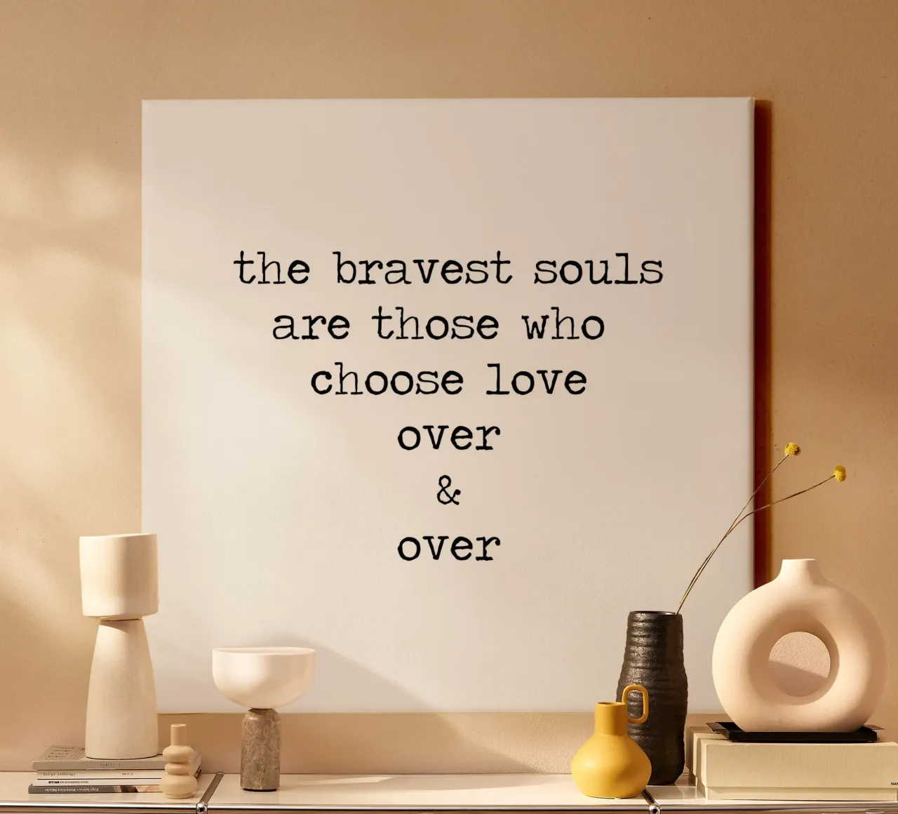Die tapfersten Seelen sind diejenigen, die die Liebe wählen - Zitat Leinwand mit Schattenfugenrahmen von Summer Soul Co. - Quotes
