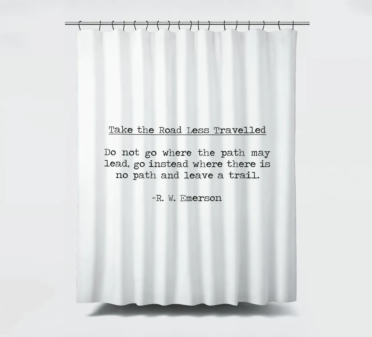 Nimm den weniger befahrenen Weg Ralph Waldo Emerson Zitat Duschvorhang von Summer Soul Co. - Quotes