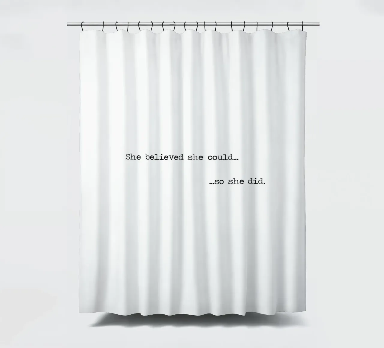 Sie glaubte, dass sie es könnte, also tat sie es. Duschvorhang von Summer Soul Co. - Quotes