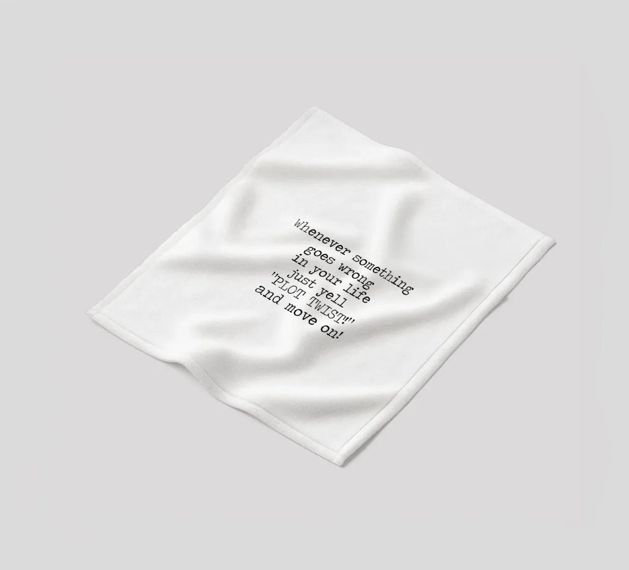 Whenever something goes wrong just yell plot twist! Quote fleece blanket by Summer Soul Co. - Quotes