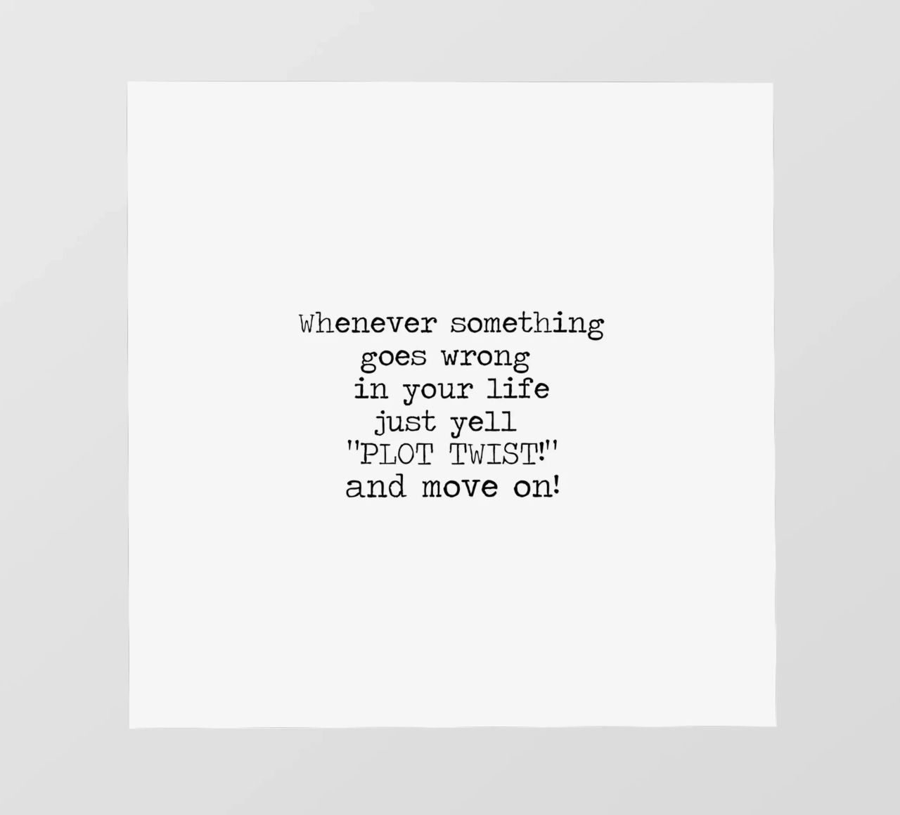 Ogni volta che qualcosa va storto urlate semplicemente colpo di scena! Citazione telo in pvc da Summer Soul Co. - Quotes