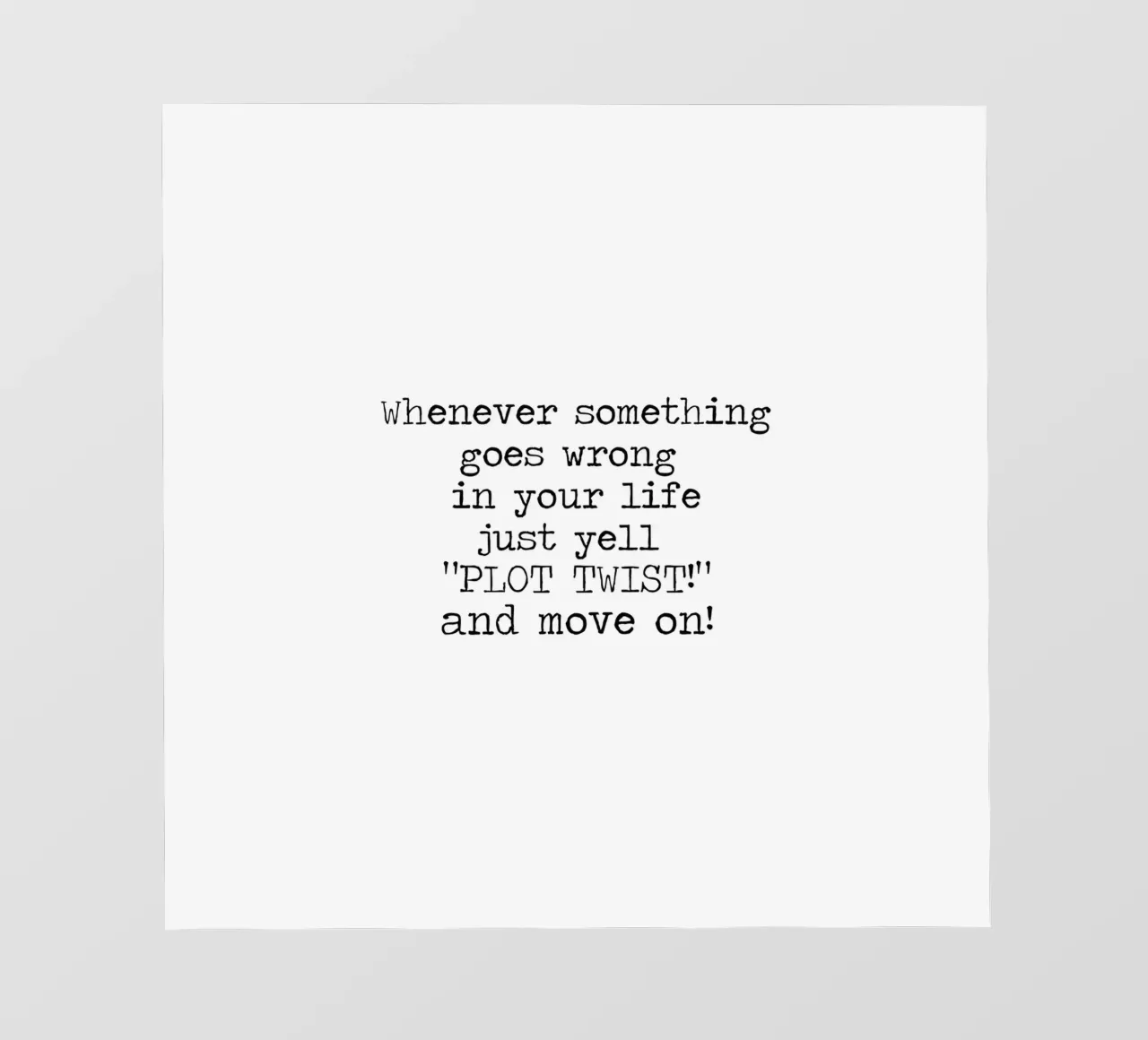 Ogni volta che qualcosa va storto urlate semplicemente colpo di scena! Citazione telo in pvc da Summer Soul Co. - Quotes