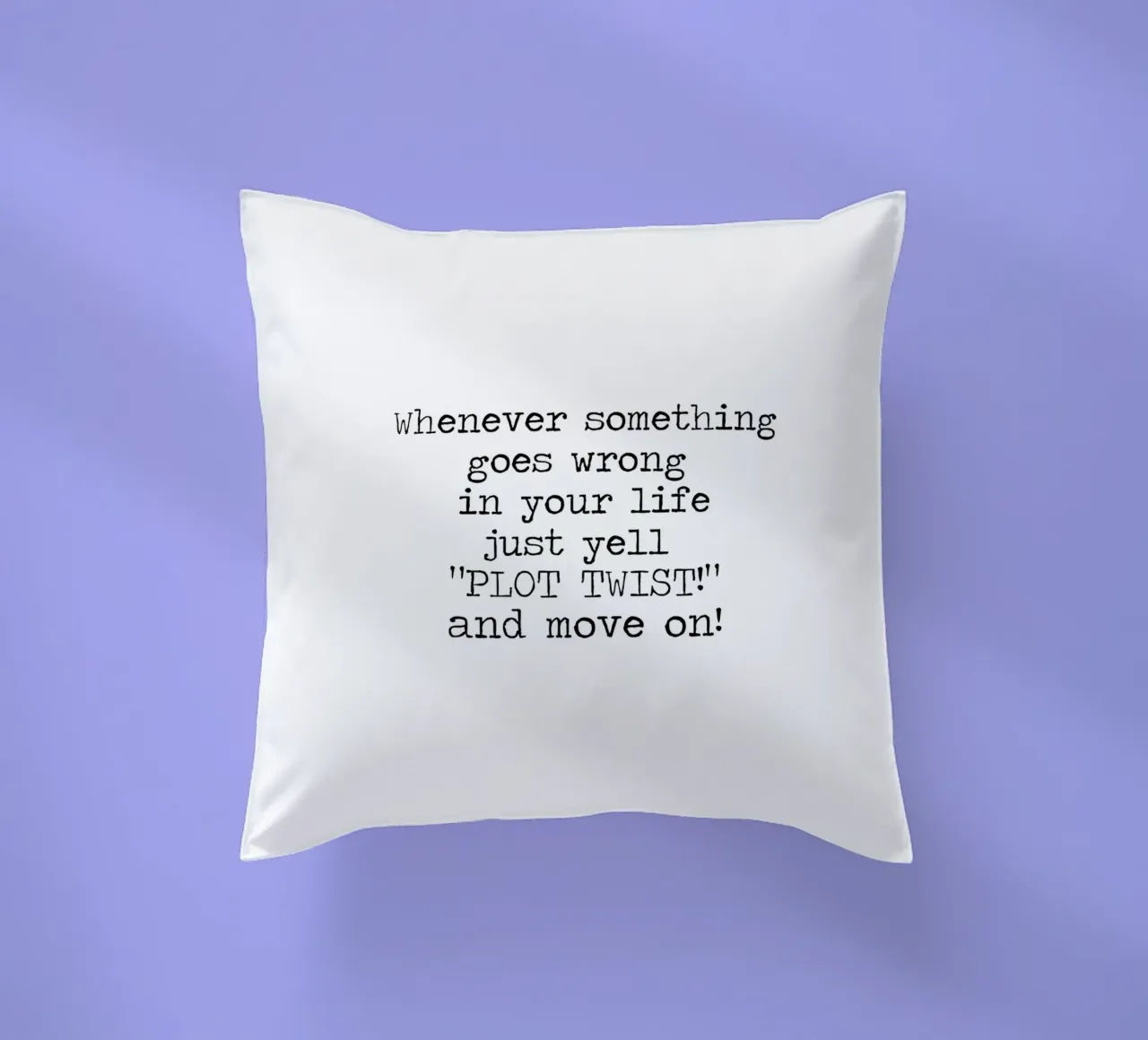 Ogni volta che qualcosa va storto urlate semplicemente colpo di scena! Citazione cuscino da Summer Soul Co. - Quotes