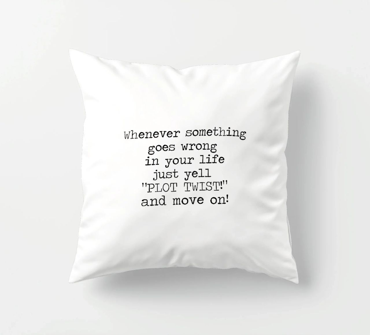 Ogni volta che qualcosa va storto urlate semplicemente colpo di scena! Citazione cuscino da Summer Soul Co. - Quotes