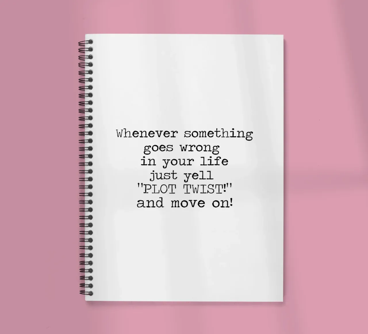 Whenever something goes wrong just yell plot twist! Quote spiral notebook by Summer Soul Co. - Quotes