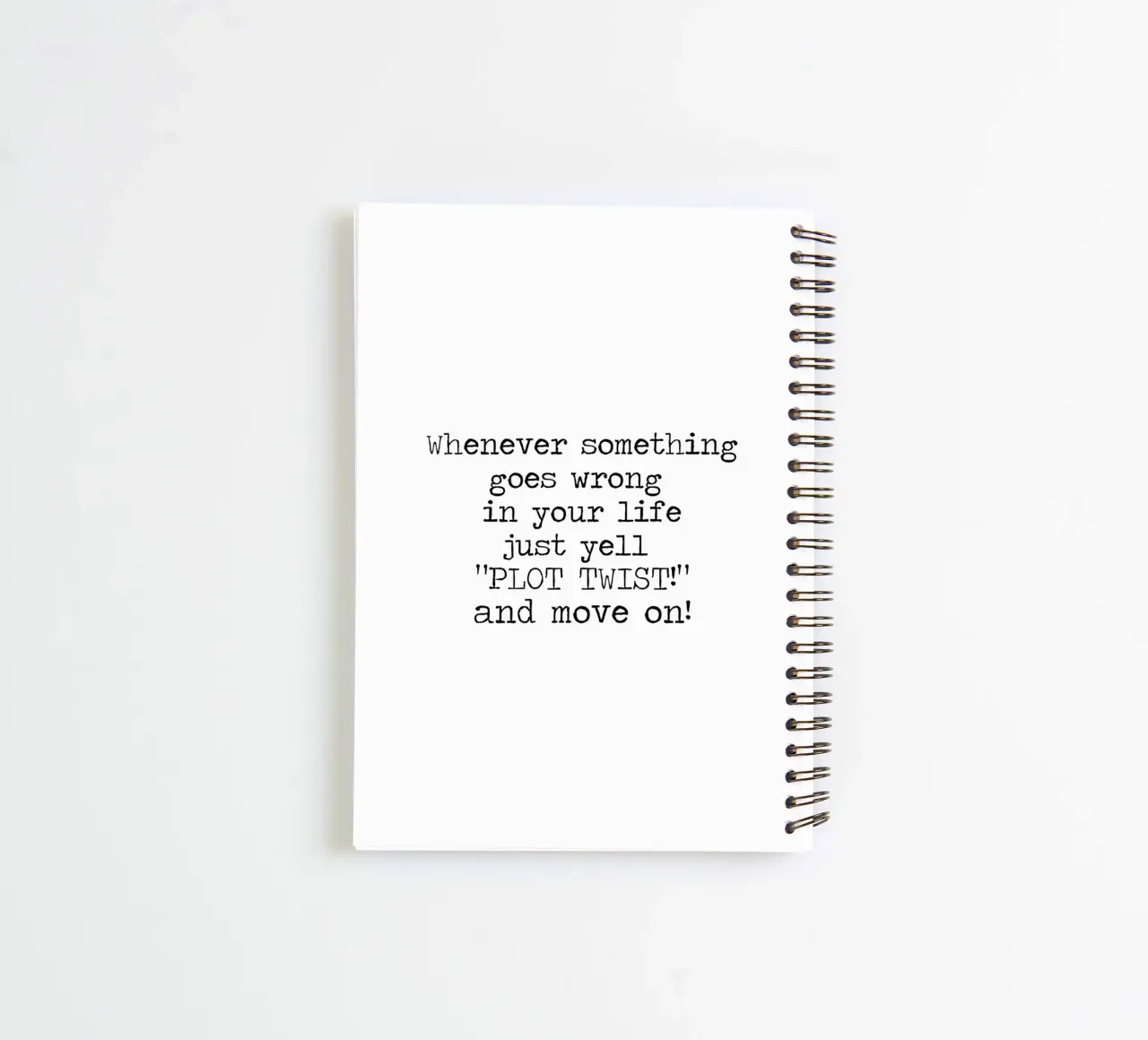 Whenever something goes wrong just yell plot twist! Quote spiral notebook by Summer Soul Co. - Quotes
