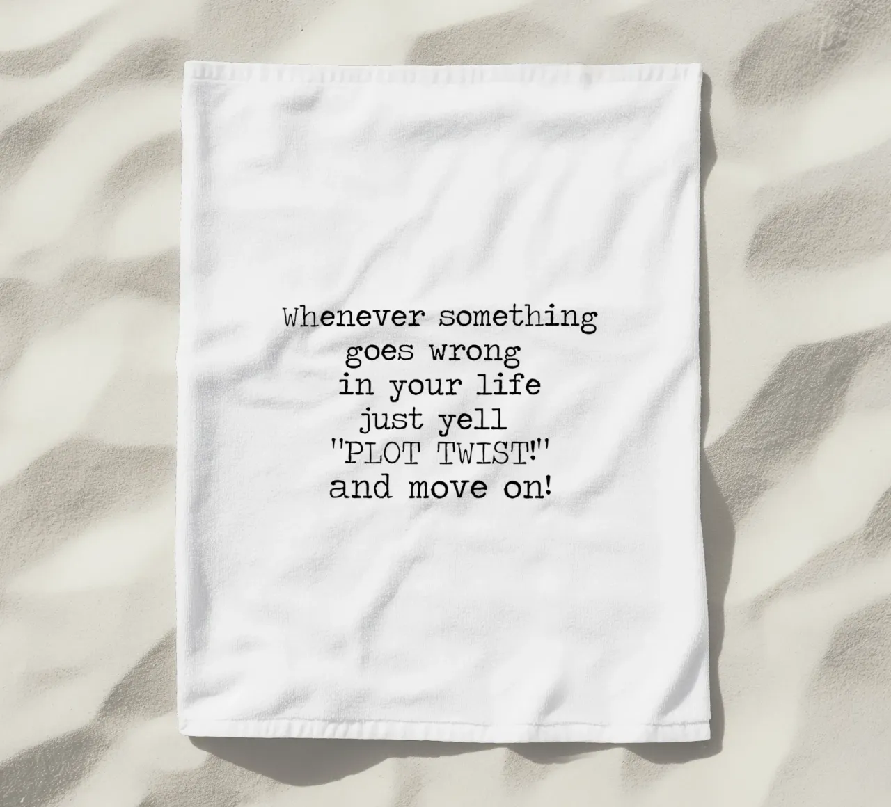 Ogni volta che qualcosa va storto urlate semplicemente colpo di scena! Citazione telo mare da Summer Soul Co. - Quotes