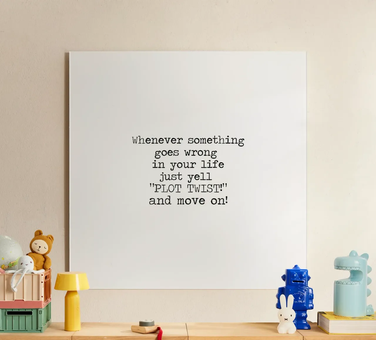 Ogni volta che qualcosa va storto urlate semplicemente colpo di scena! Citazione plexiglass da Summer Soul Co. - Quotes