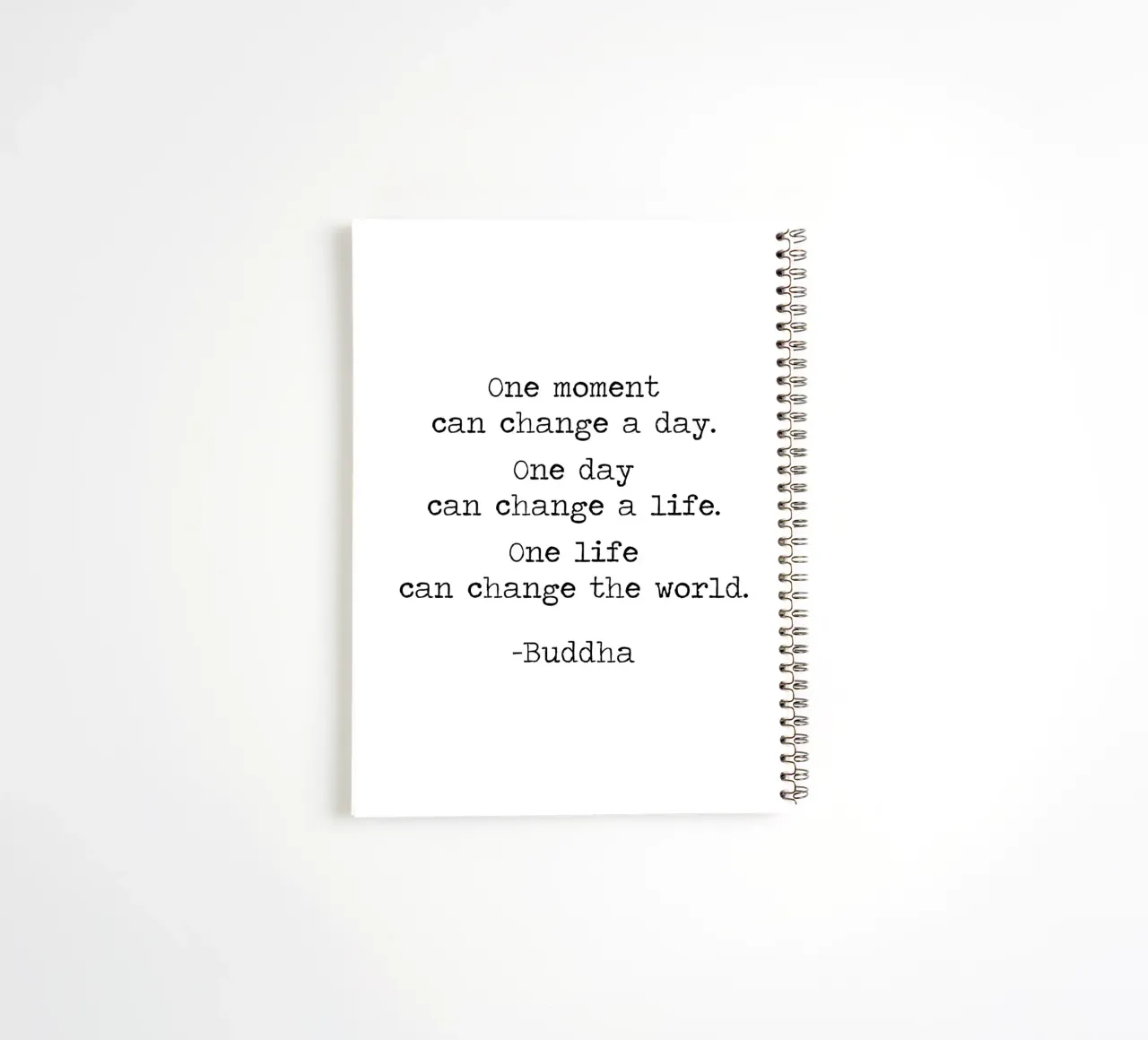 One Moment Can Change a Day - Buddha Quote Buddhist Teaching spiral notebook by Summer Soul Co. - Quotes