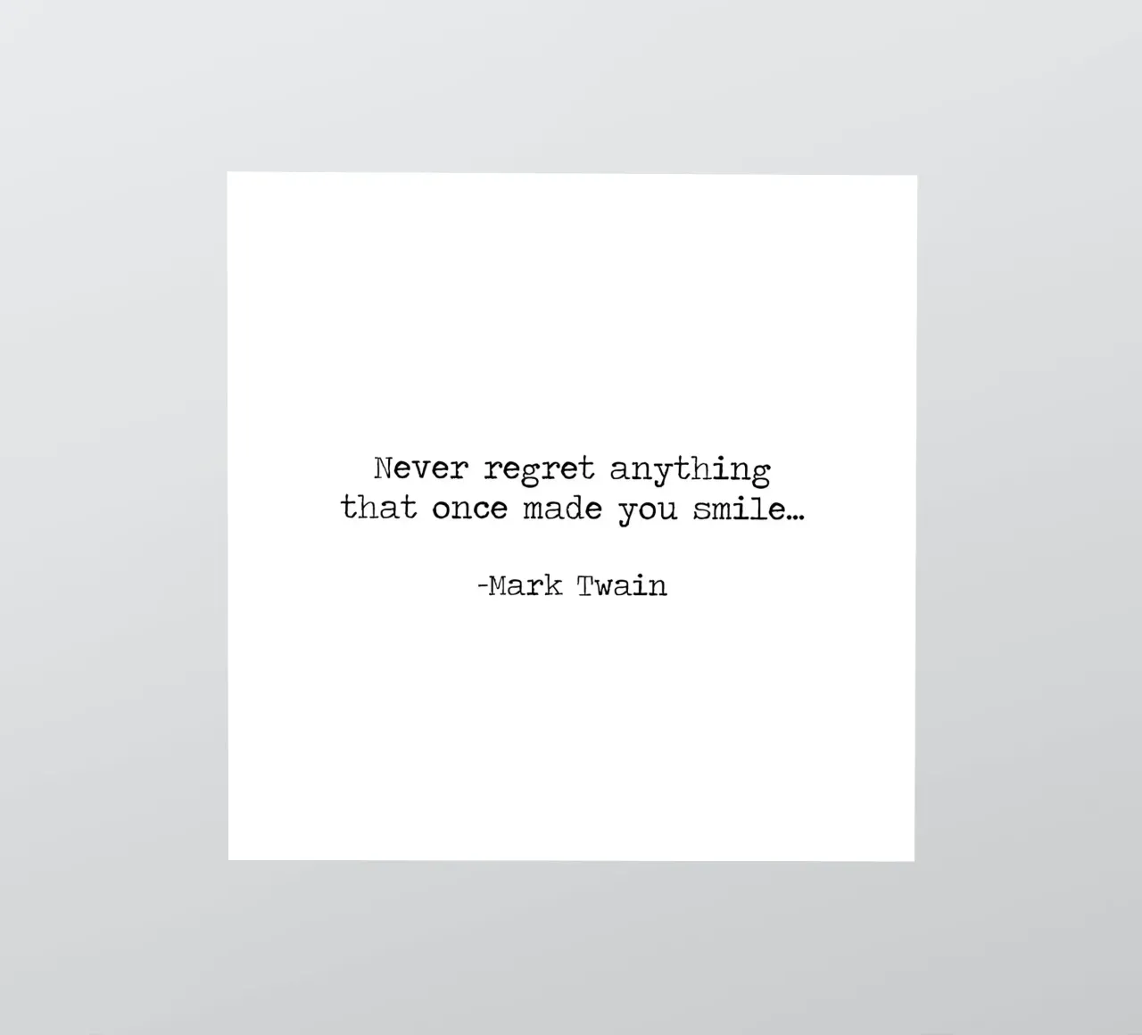 Non rimpiangere mai nulla che ti abbia fatto sorridere -Mark Twain adesivo da Summer Soul Co. - Quotes
