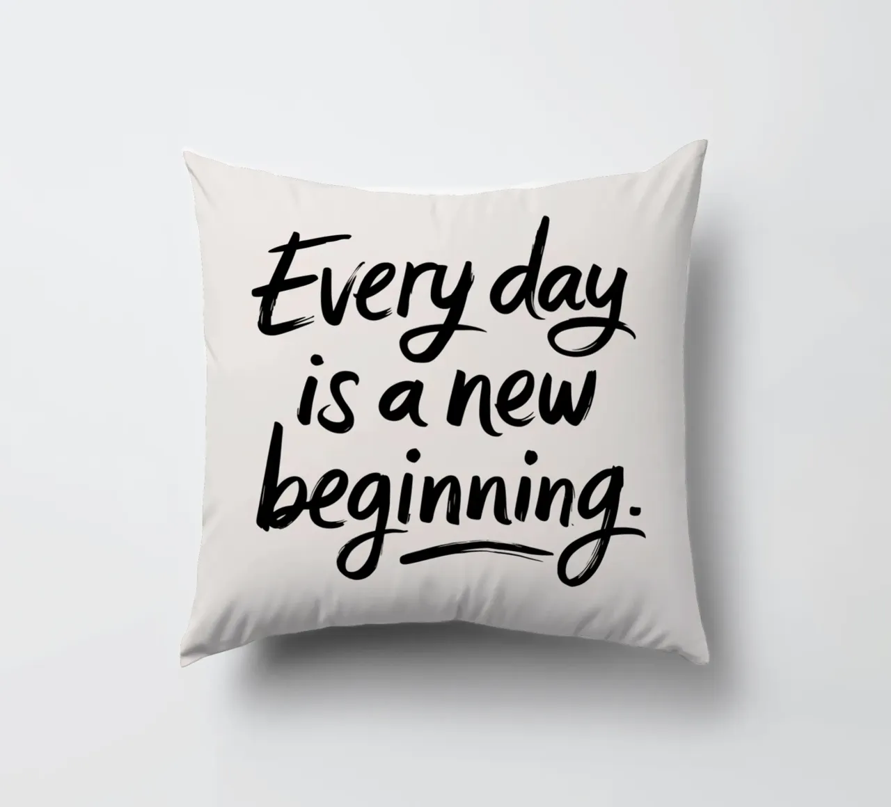 Every day is a new beginning. decorative cushion by logic