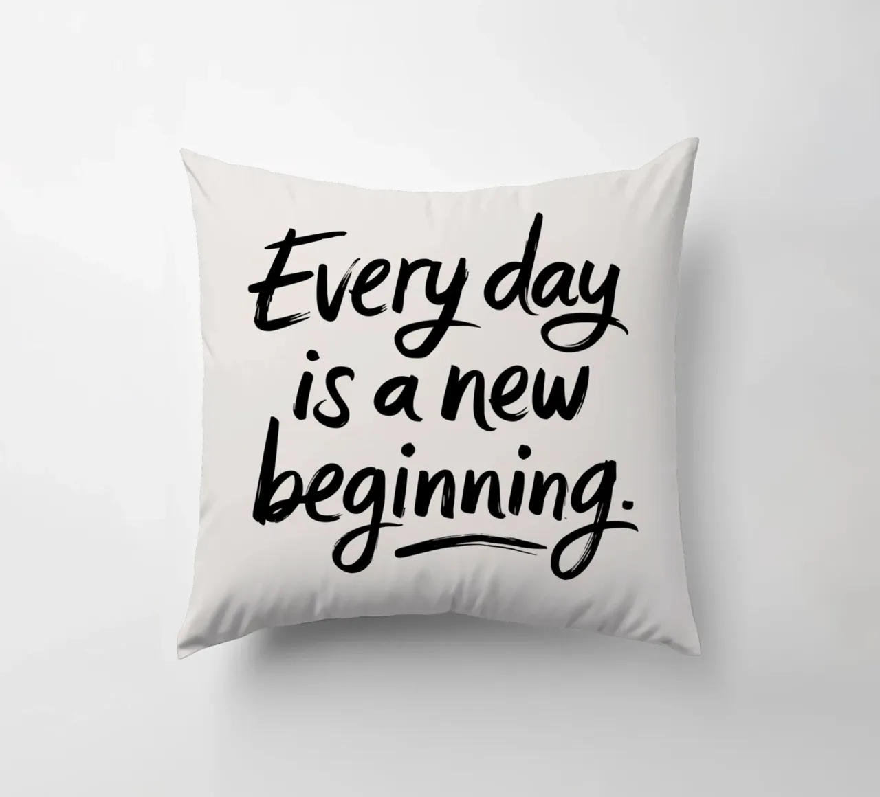 Every day is a new beginning. decorative cushion by logic