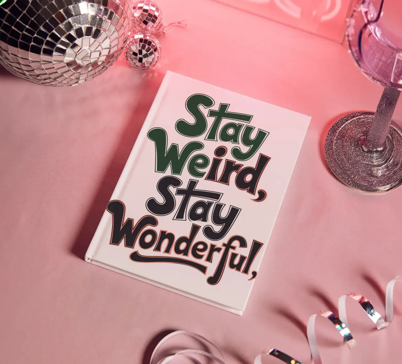 Stay Weird, Stay Wonderful notebook by logic