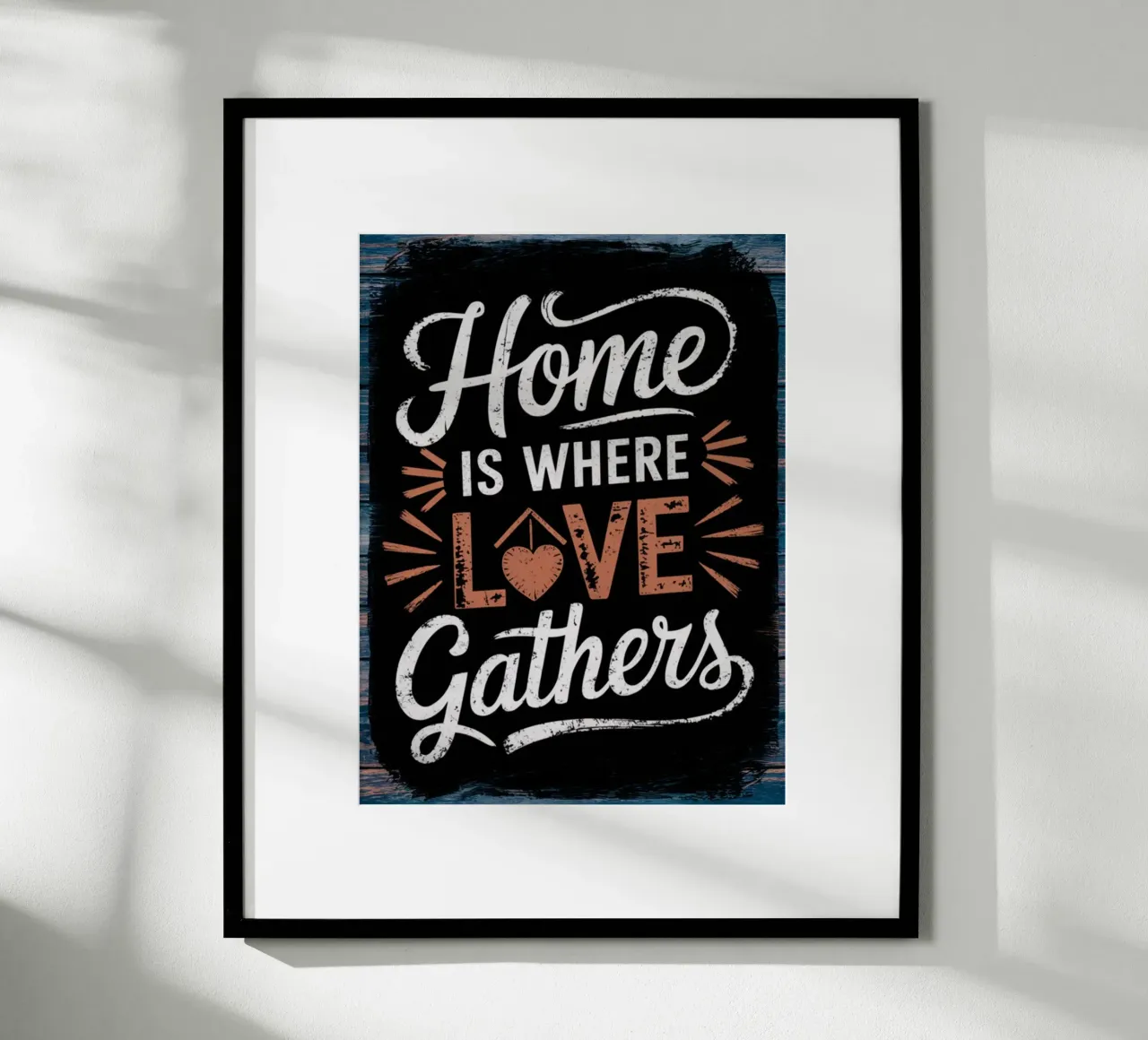 La casa è il luogo in cui si riunisce l'amore. poster con telaio in legno da logic