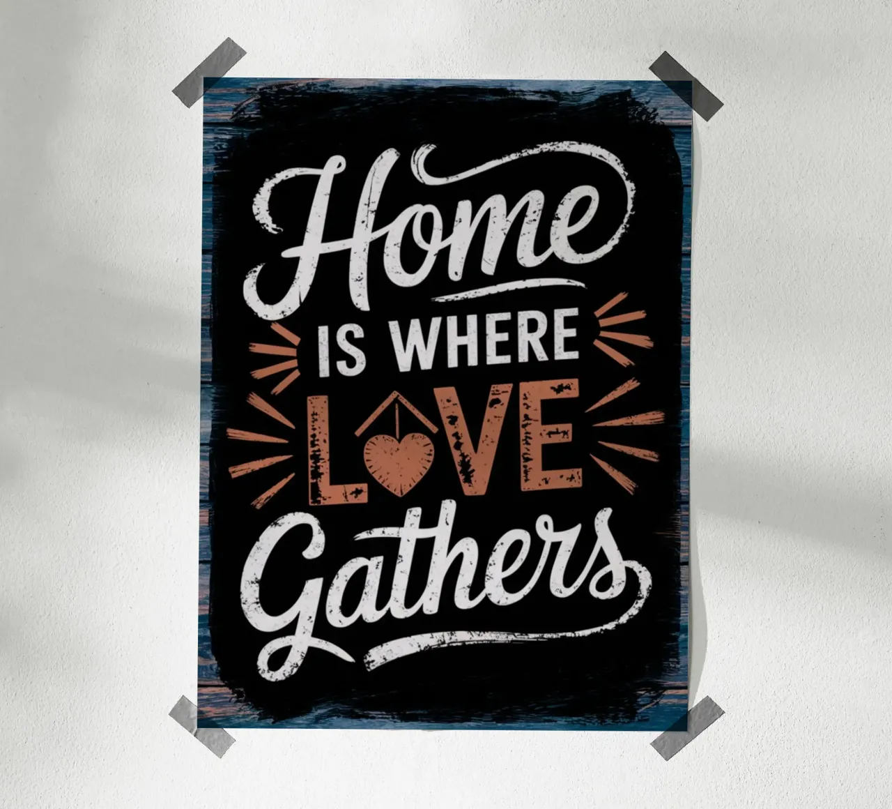 La casa è il luogo in cui si riunisce l'amore. poster con telaio in legno da logic