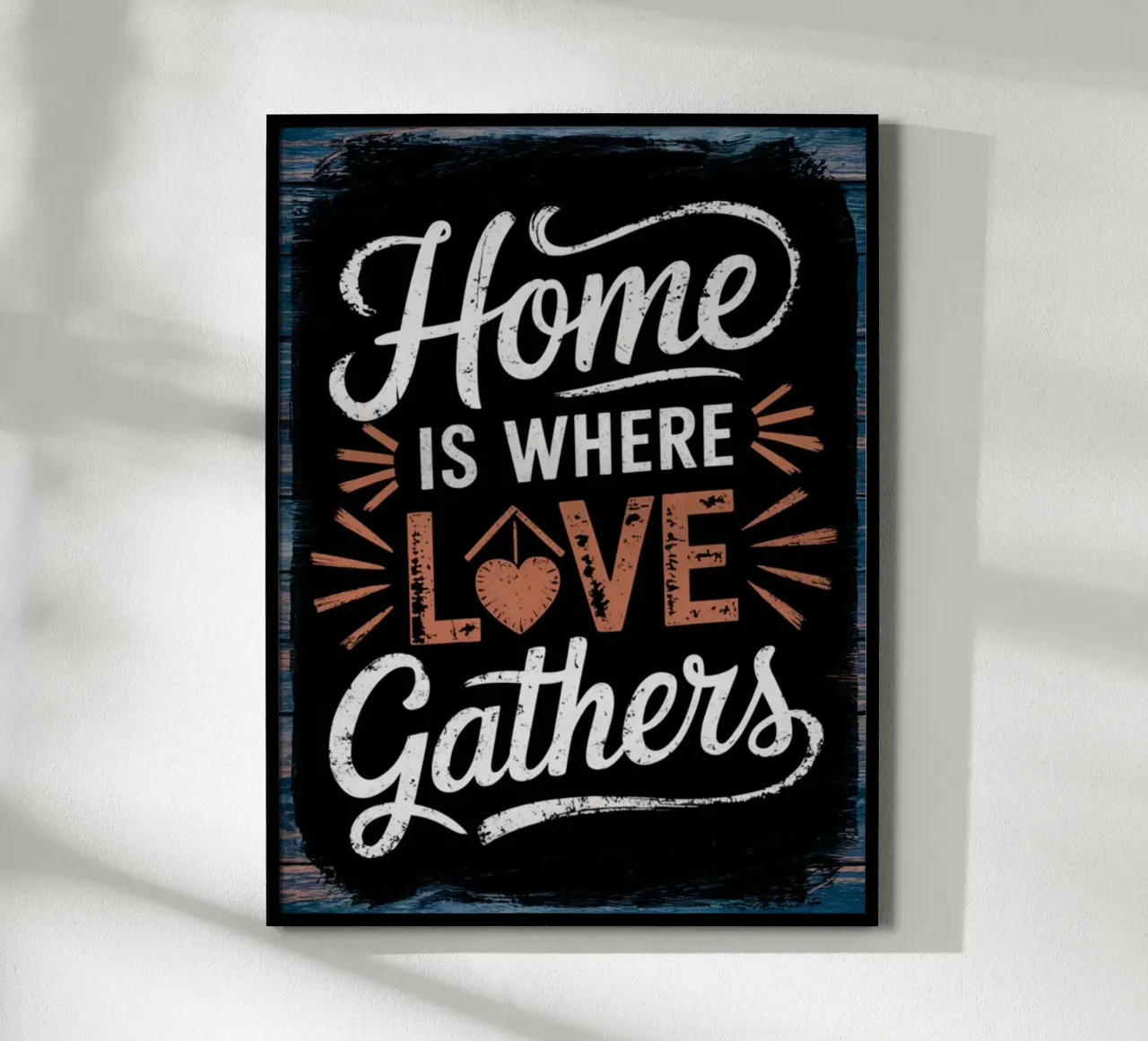 La casa è il luogo in cui si riunisce l'amore. poster con telaio in legno da logic