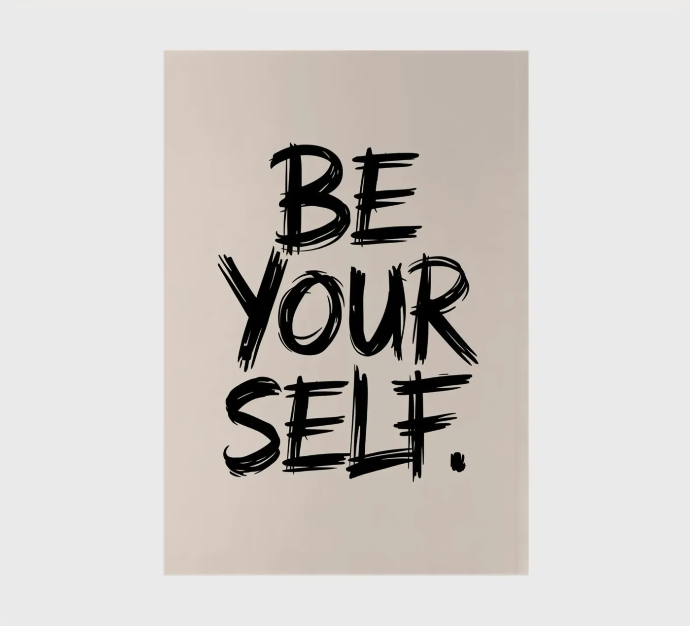 Be Yourself. notebook by logic