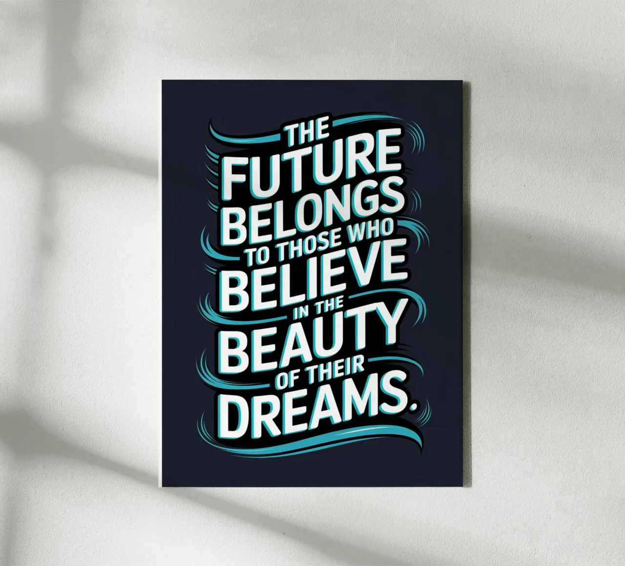 The future belongs to those who believe in the beauty of th canvas by logic