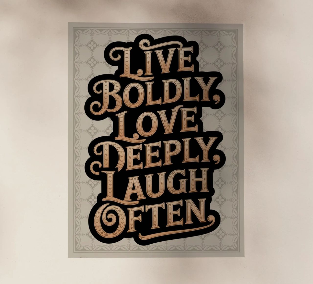 VIVERE CON CORAGGIO, AMARE PROFONDAMENTE, RIDERE SPESSO. pellicola backlit da logic