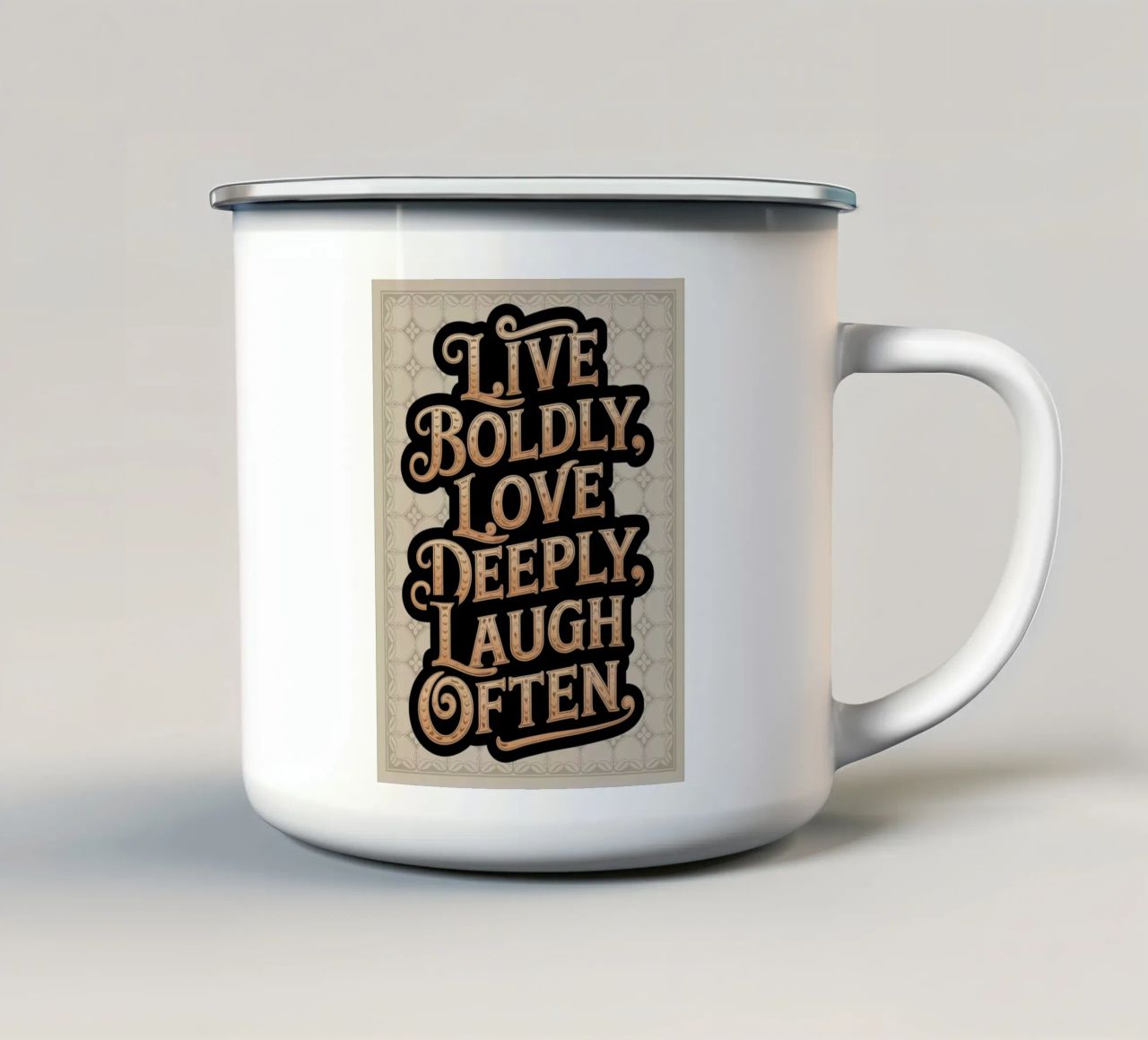 VIVERE CON CORAGGIO, AMARE PROFONDAMENTE, RIDERE SPESSO. tazza in smalto da logic
