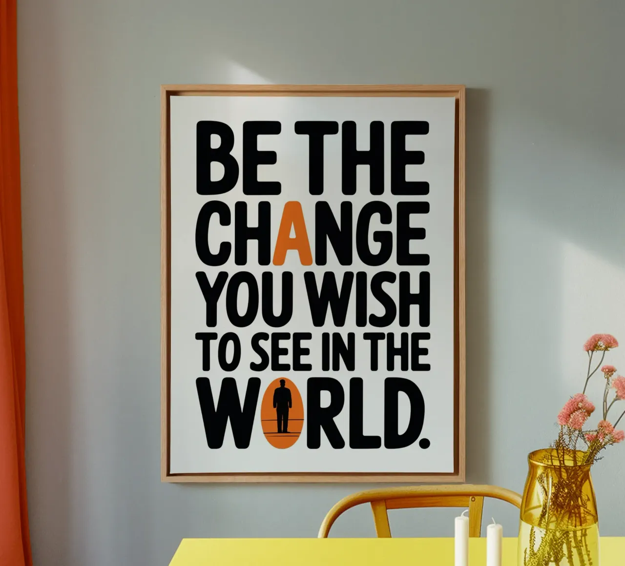 BE THE CHANGE YOU WISH TO SEE IN THE WORLD. canvas by logic