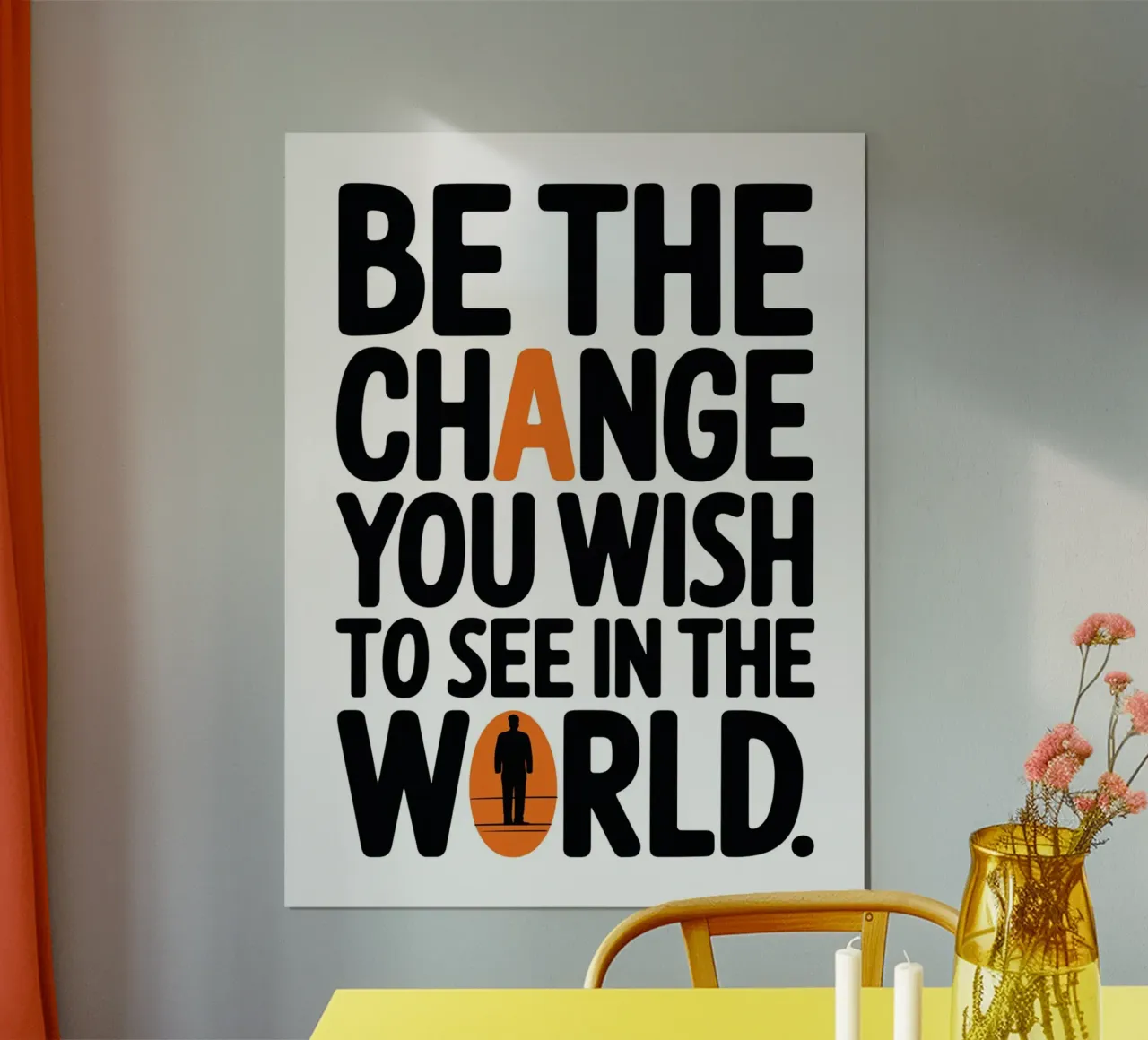 SEI DIE VERÄNDERUNG, DIE DU DIR FÜR DIE WELT WÜNSCHST. Poster mit Aluminium Rahmen von logic