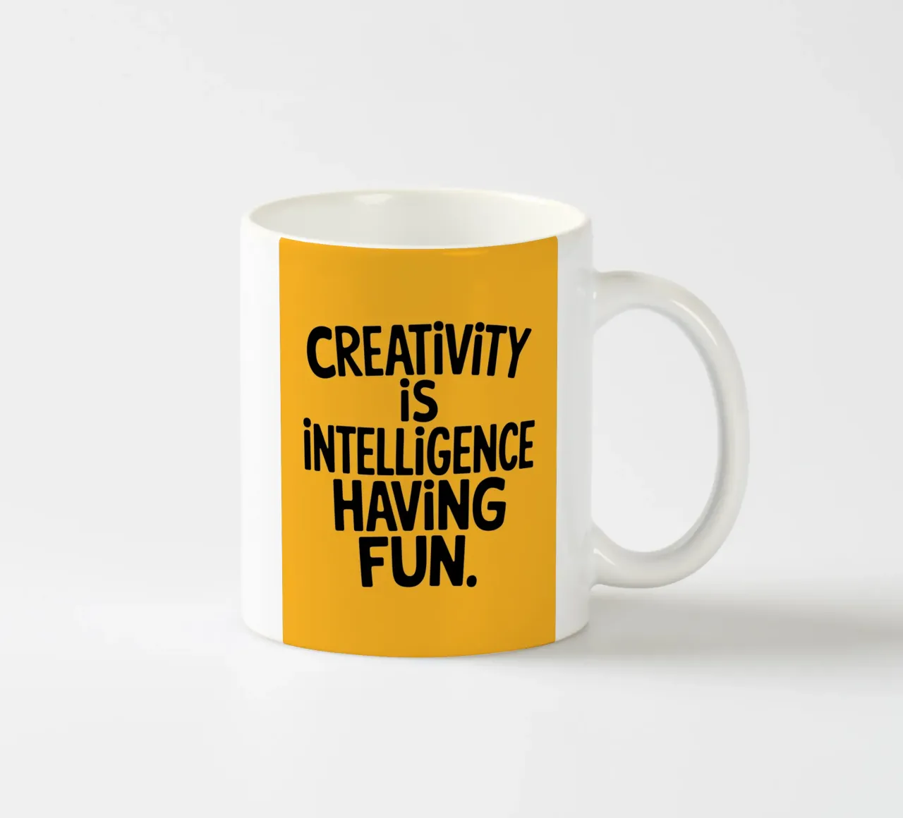Creativity is intelligence having fun. ceramic mug by logic