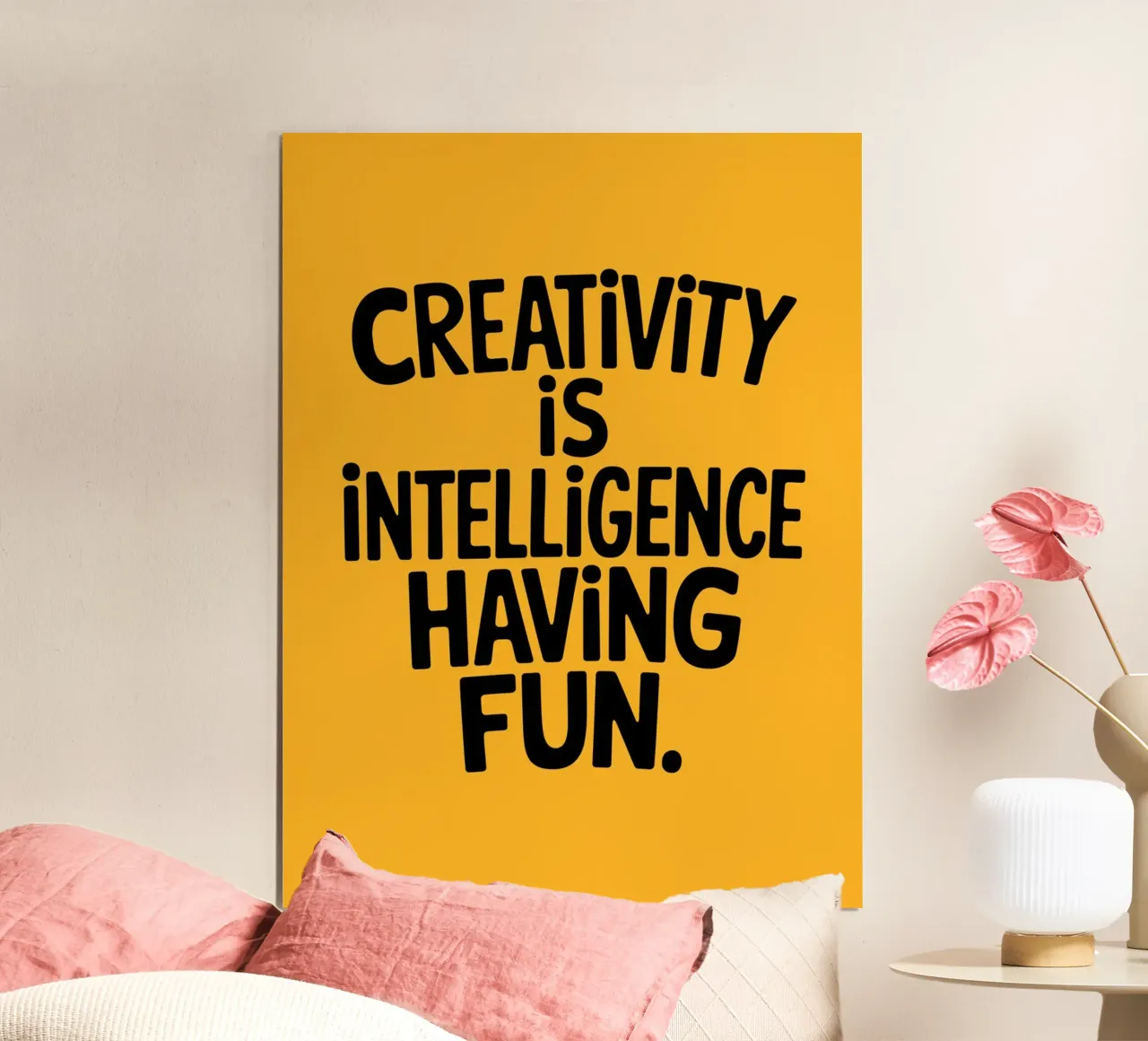 Creativity is intelligence having fun. poster by logic