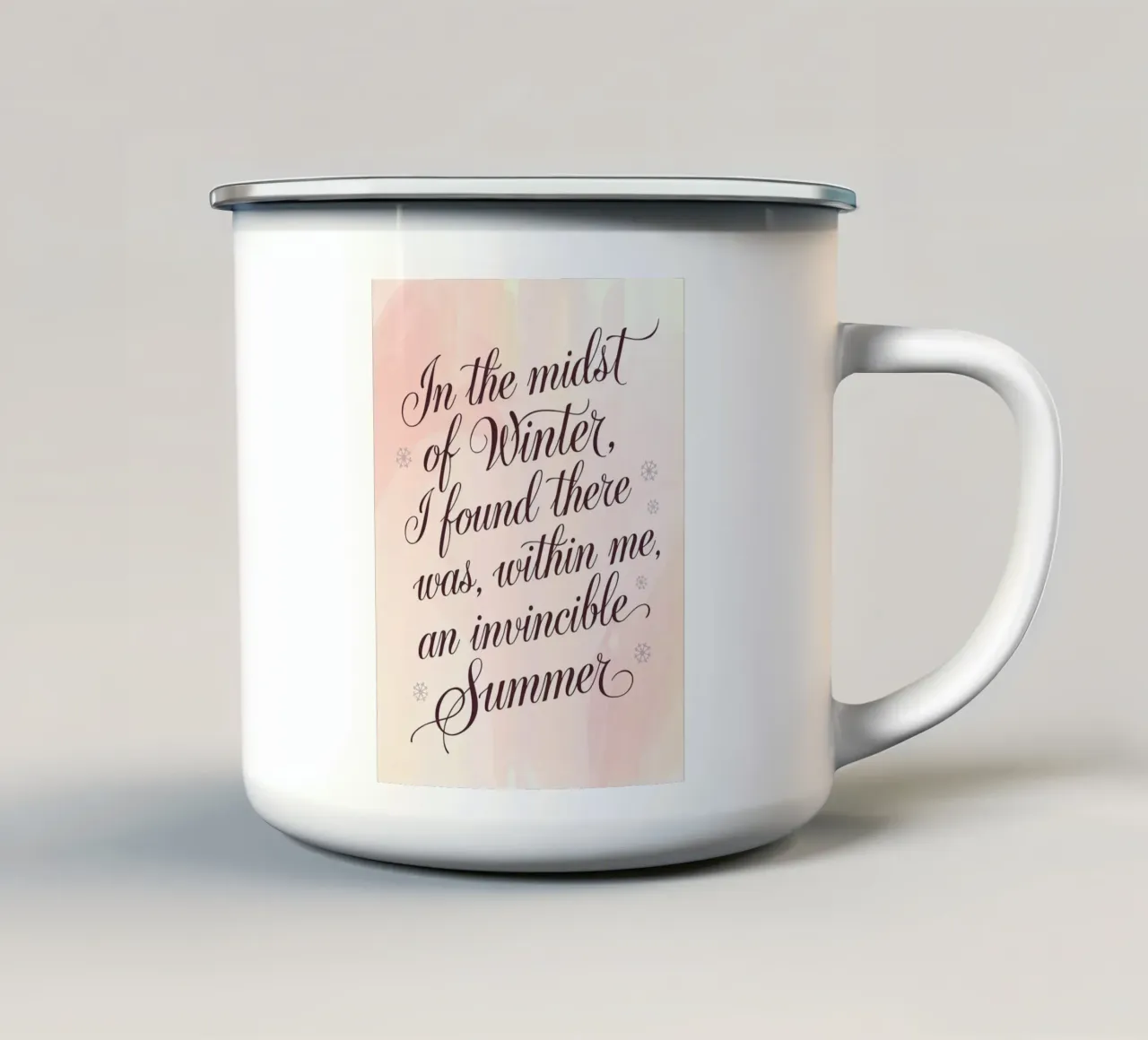 In the midst of Winter, I found there was, within me, an in enamel mug by logic