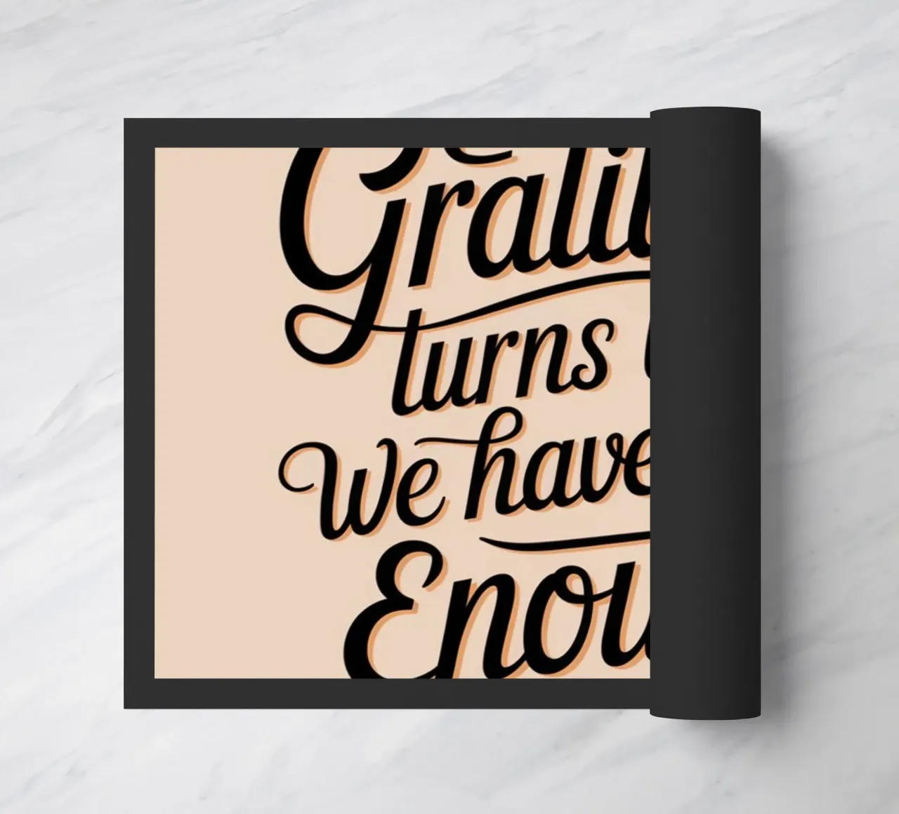 Gratitude turns what we have into enough doormat by logic